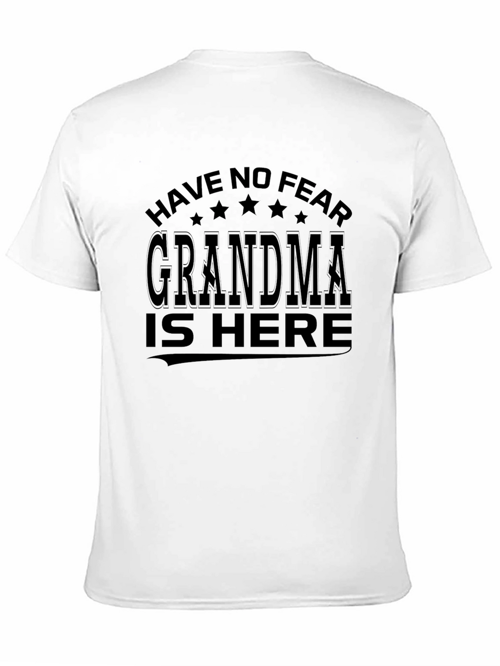 Have No Fear Grandma Is Here T-Shirt