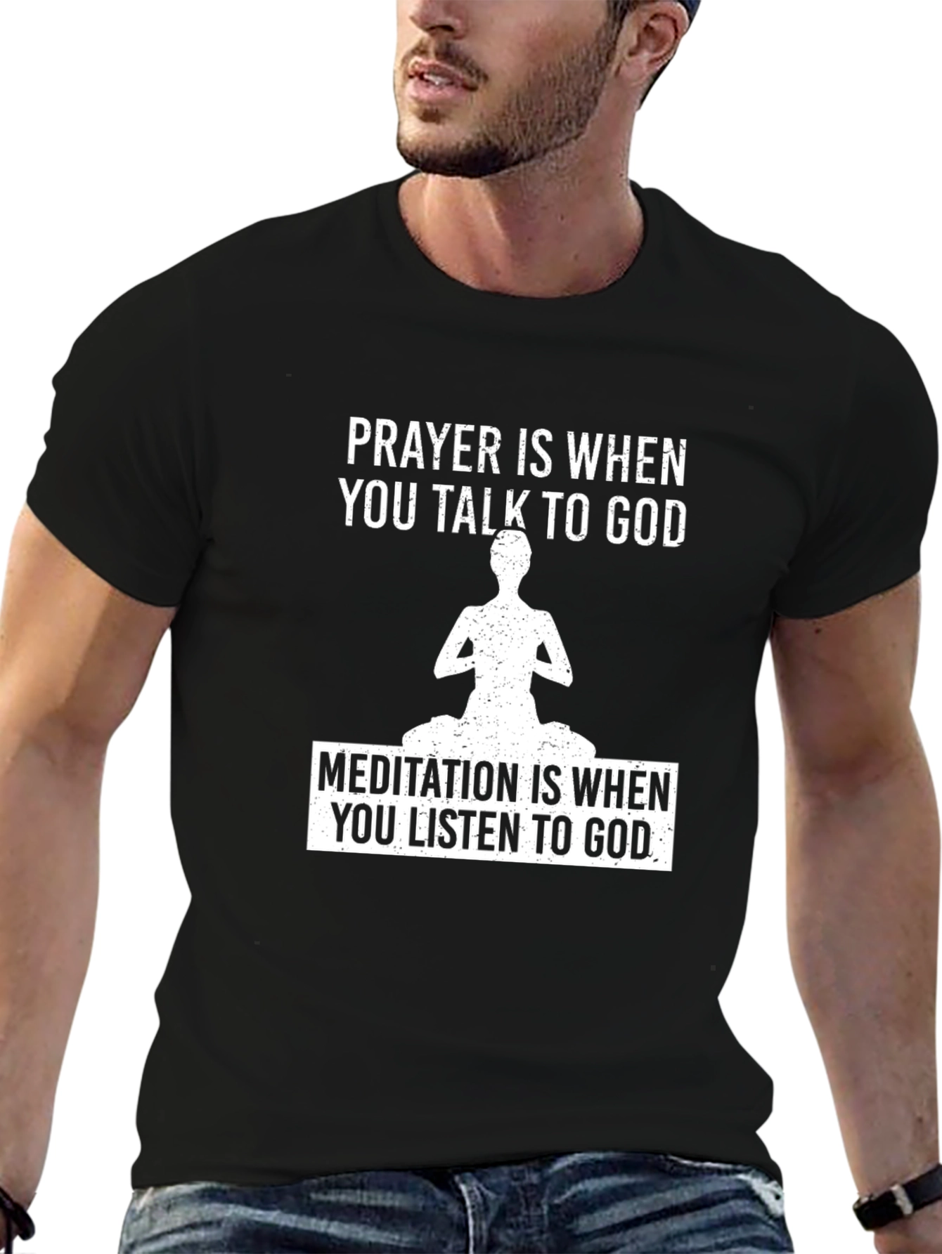 Prayer & Meditation T-Shirt - Talk to God Listen to God