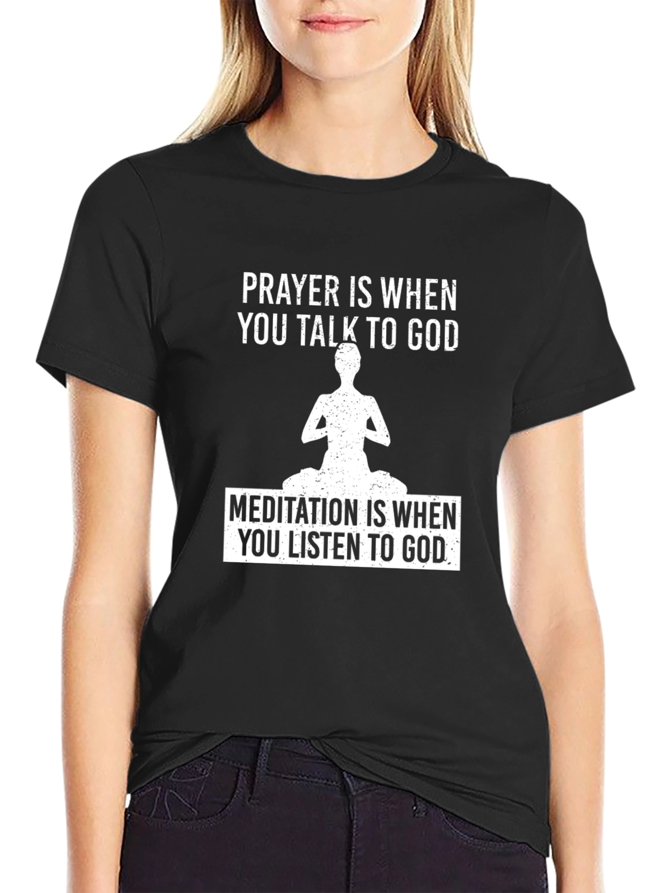 Prayer & Meditation T-Shirt - Talk to God Listen to God