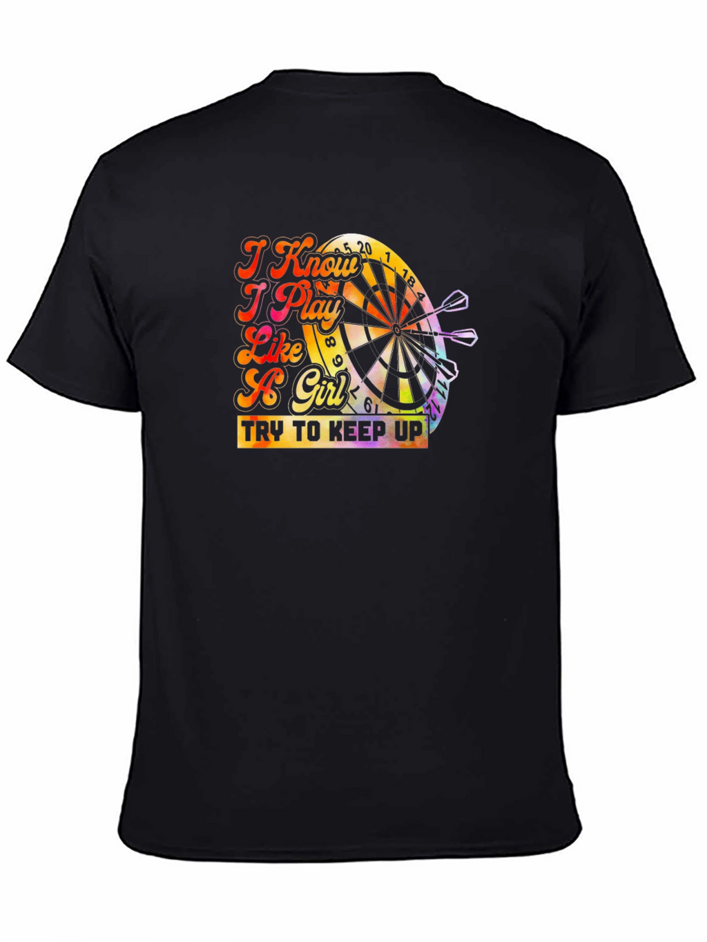 I Know I Play Like a Girl T-Shirt