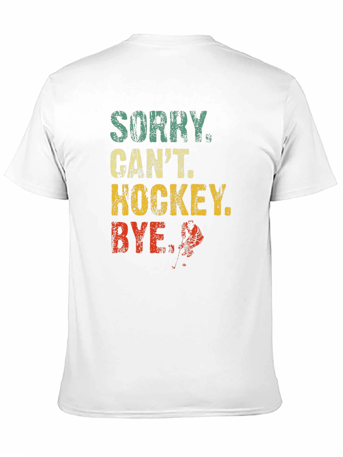 Sorry Cant Hockey Bye T-Shirt - Vintage Graphic Tee