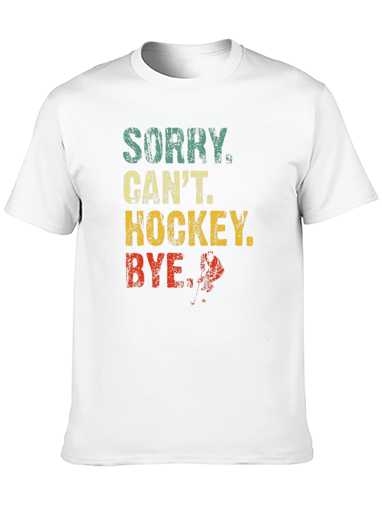Sorry Cant Hockey Bye T-Shirt - Vintage Graphic Tee