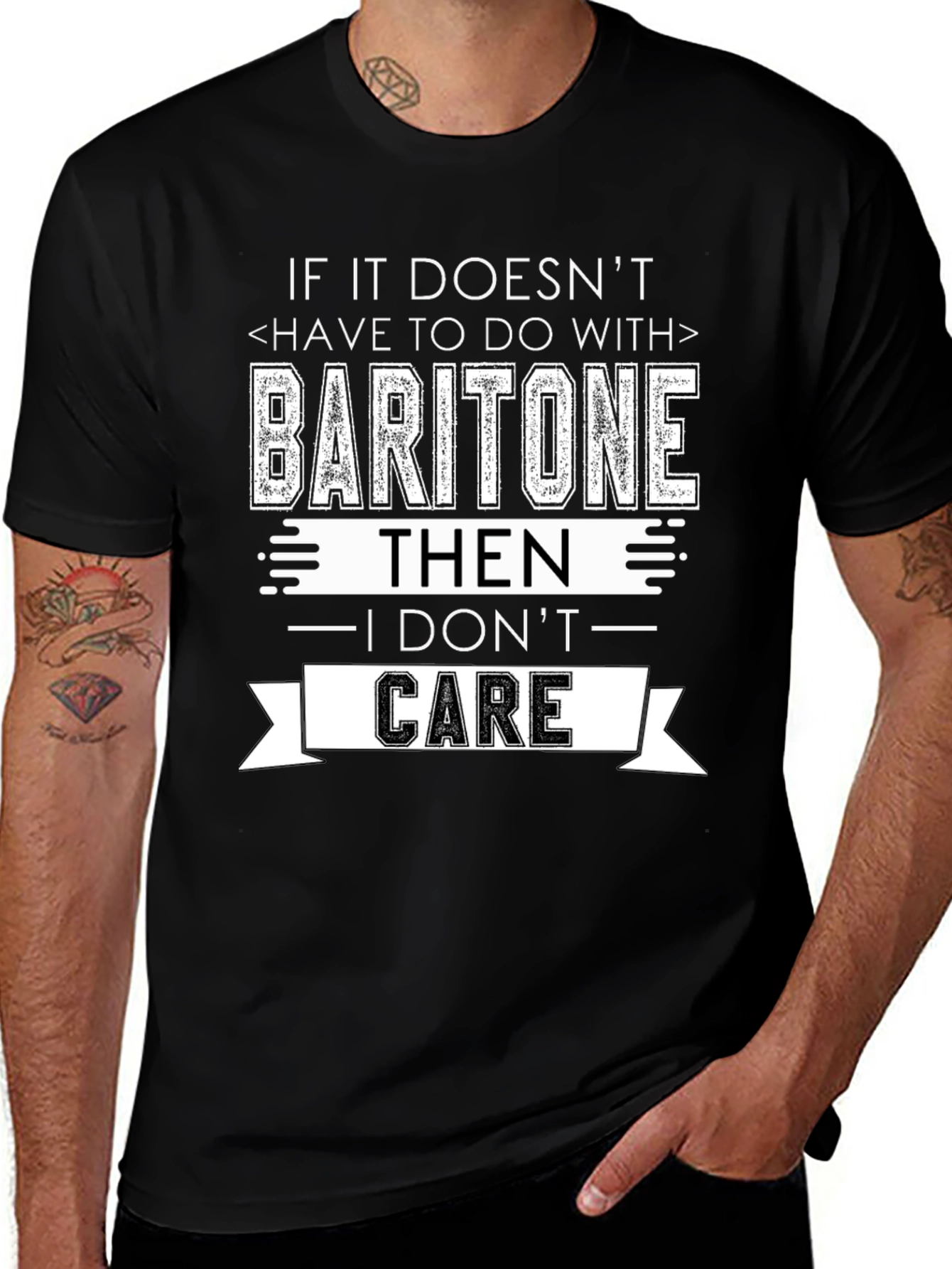 Baritone I Dont Care T-Shirt - Musician Humor Tee