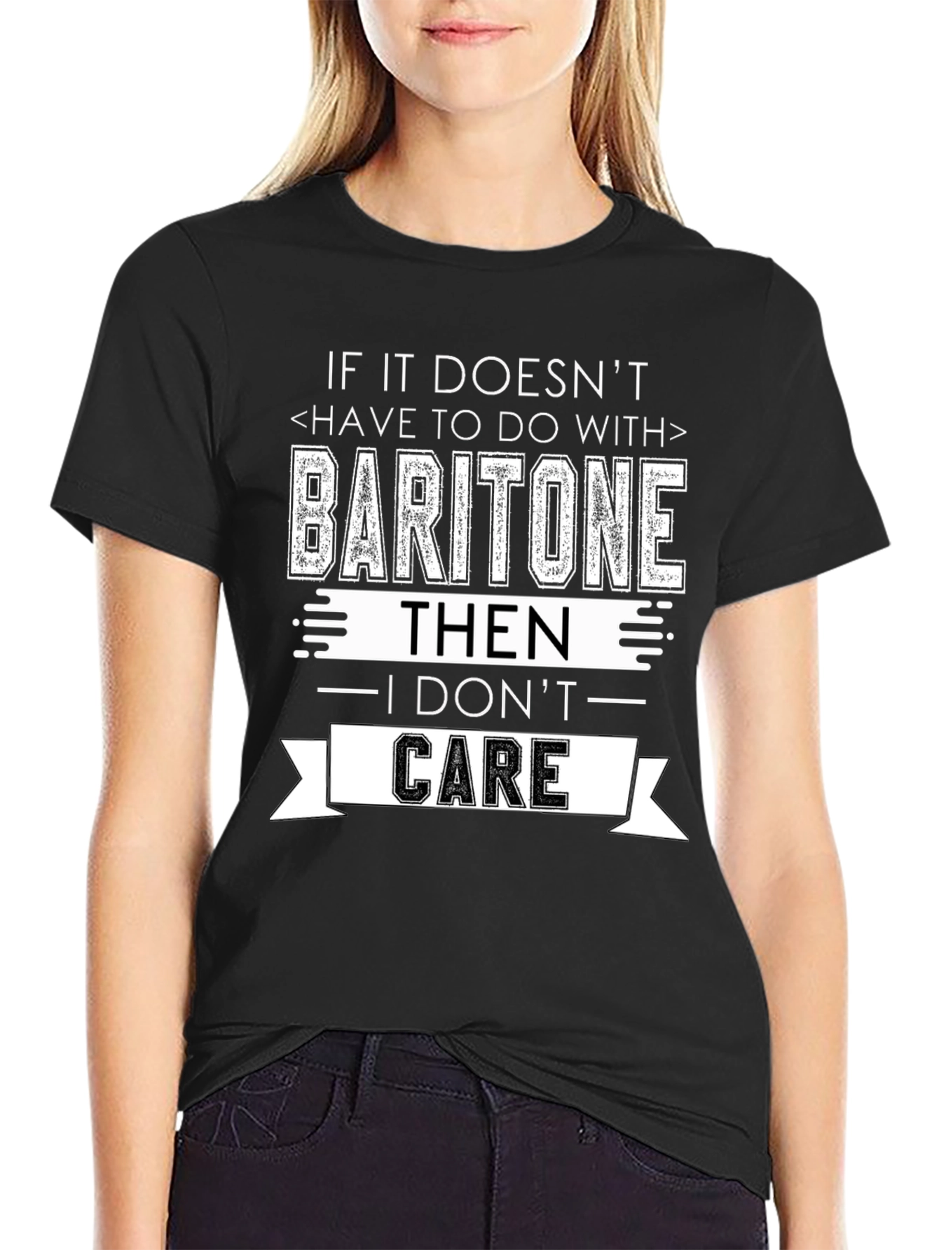 Baritone I Dont Care T-Shirt - Musician Humor Tee