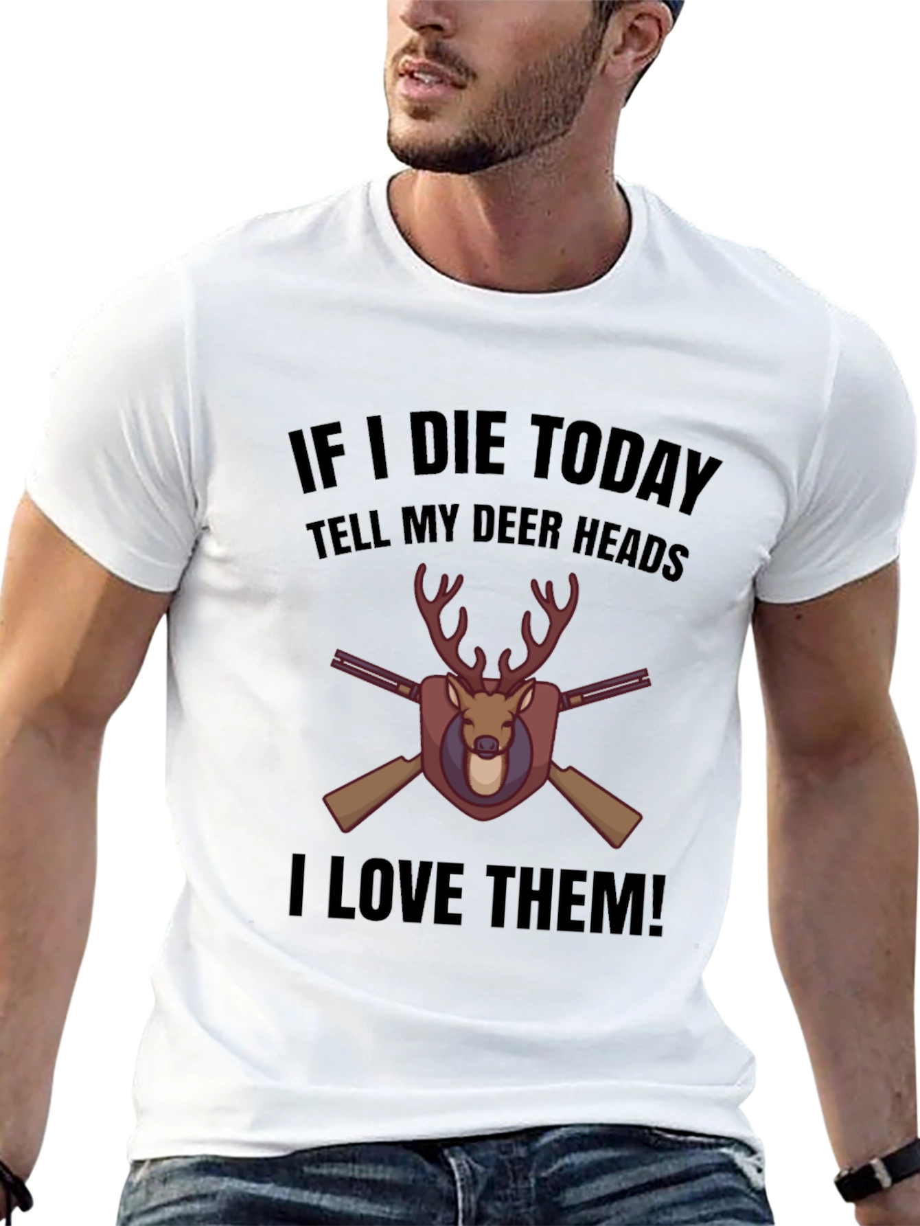 If I Die Today Deer T-Shirt