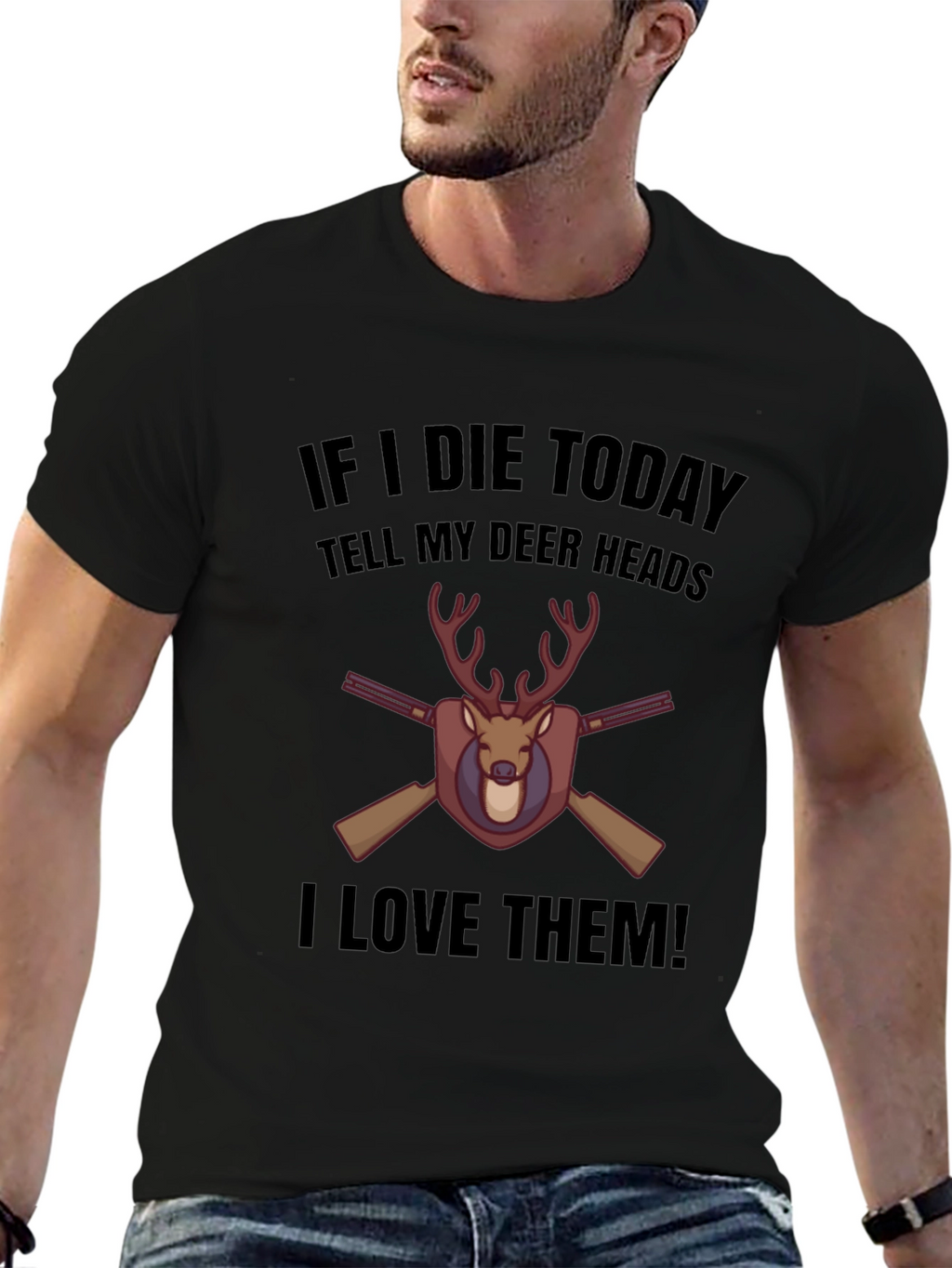 If I Die Today Deer T-Shirt