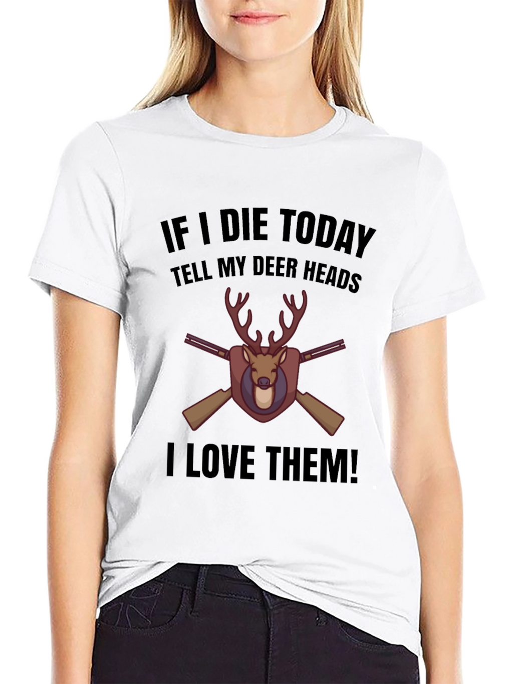 If I Die Today Deer T-Shirt