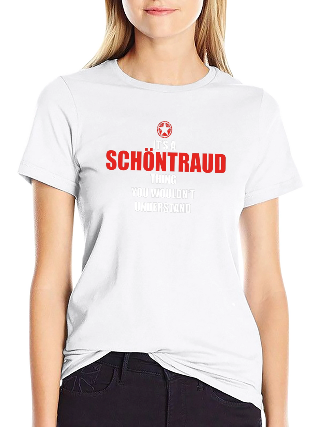 Its A Schontraud Thing T-Shirt