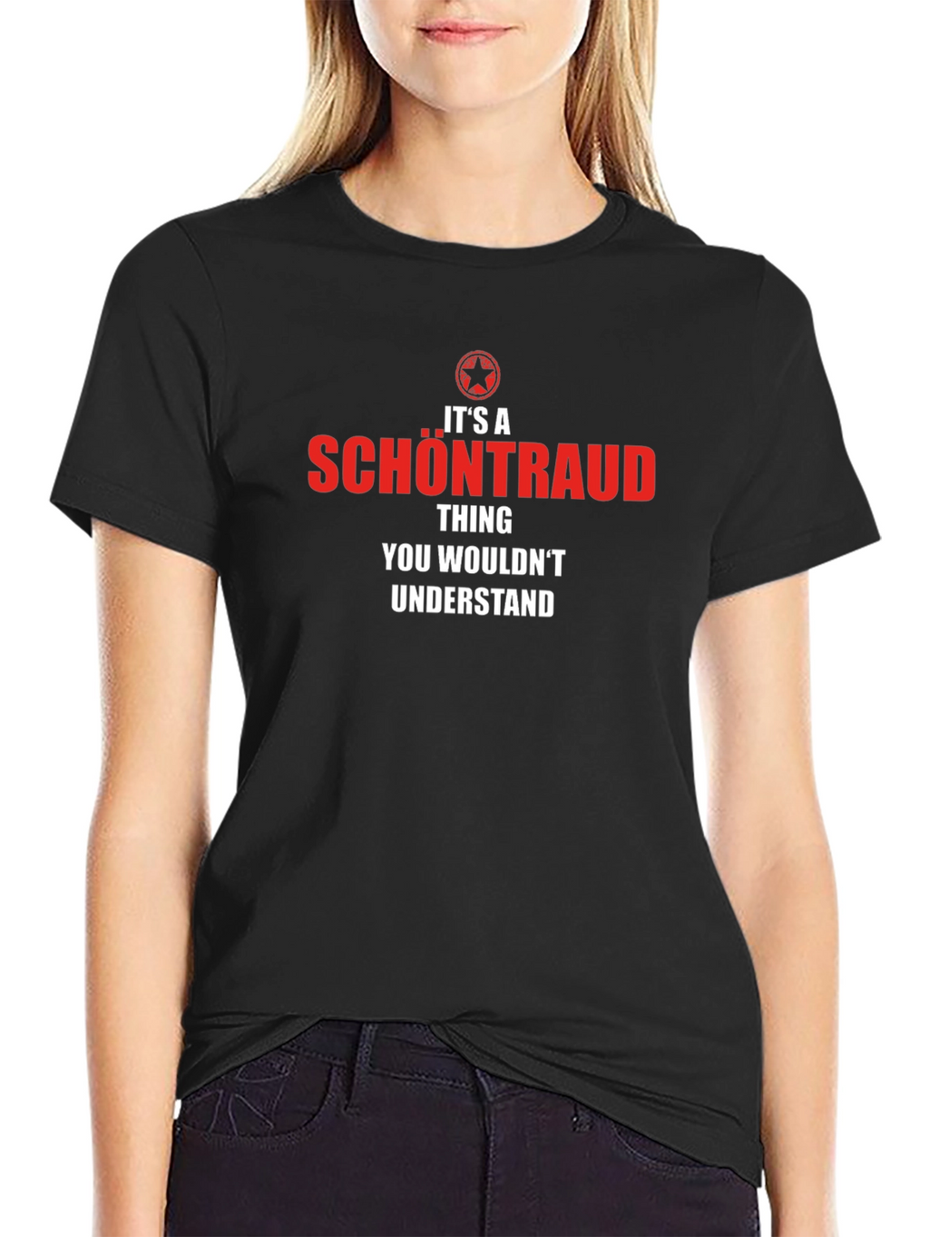 Its A Schontraud Thing T-Shirt