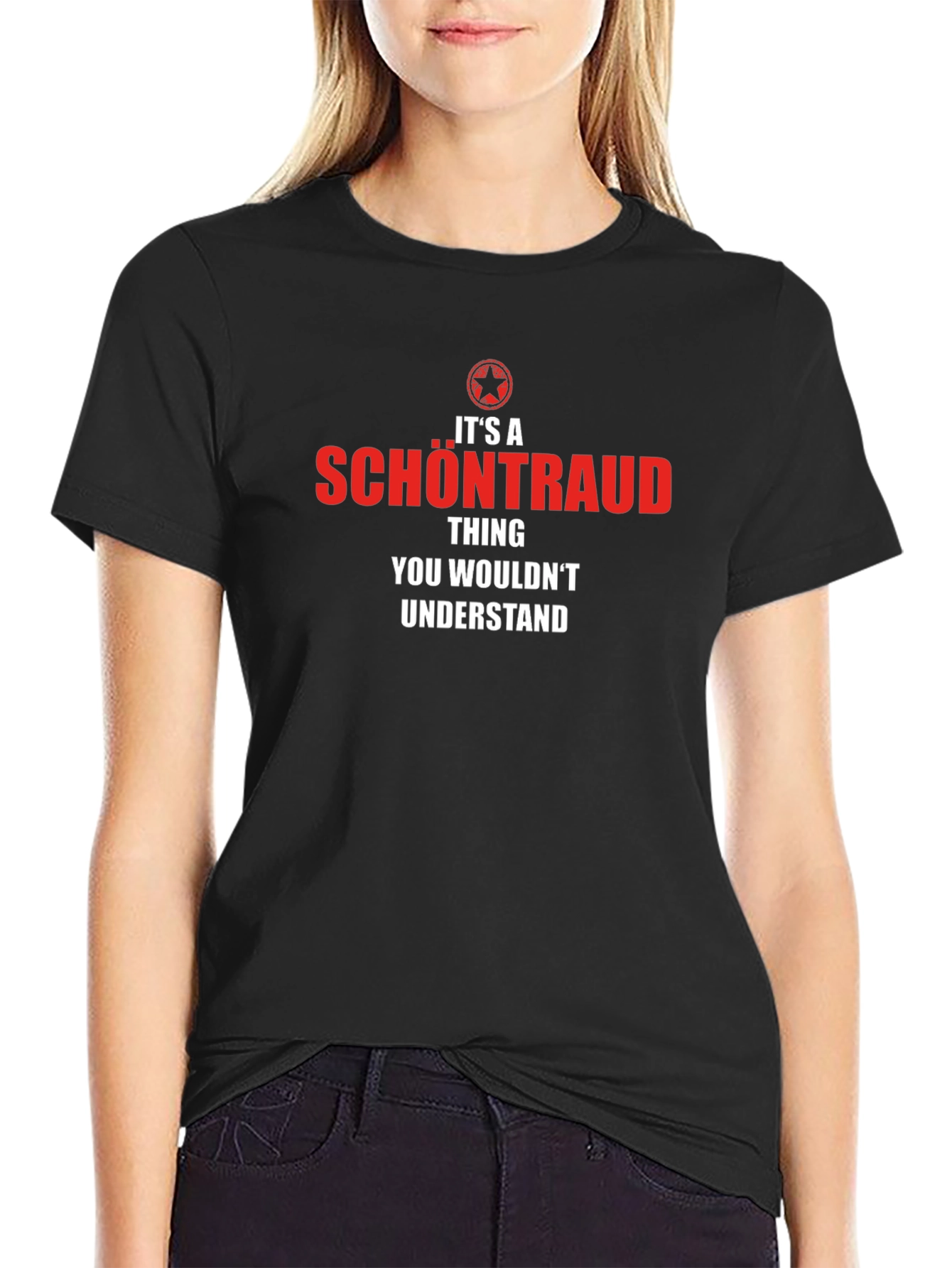 Its A Schontraud Thing T-Shirt