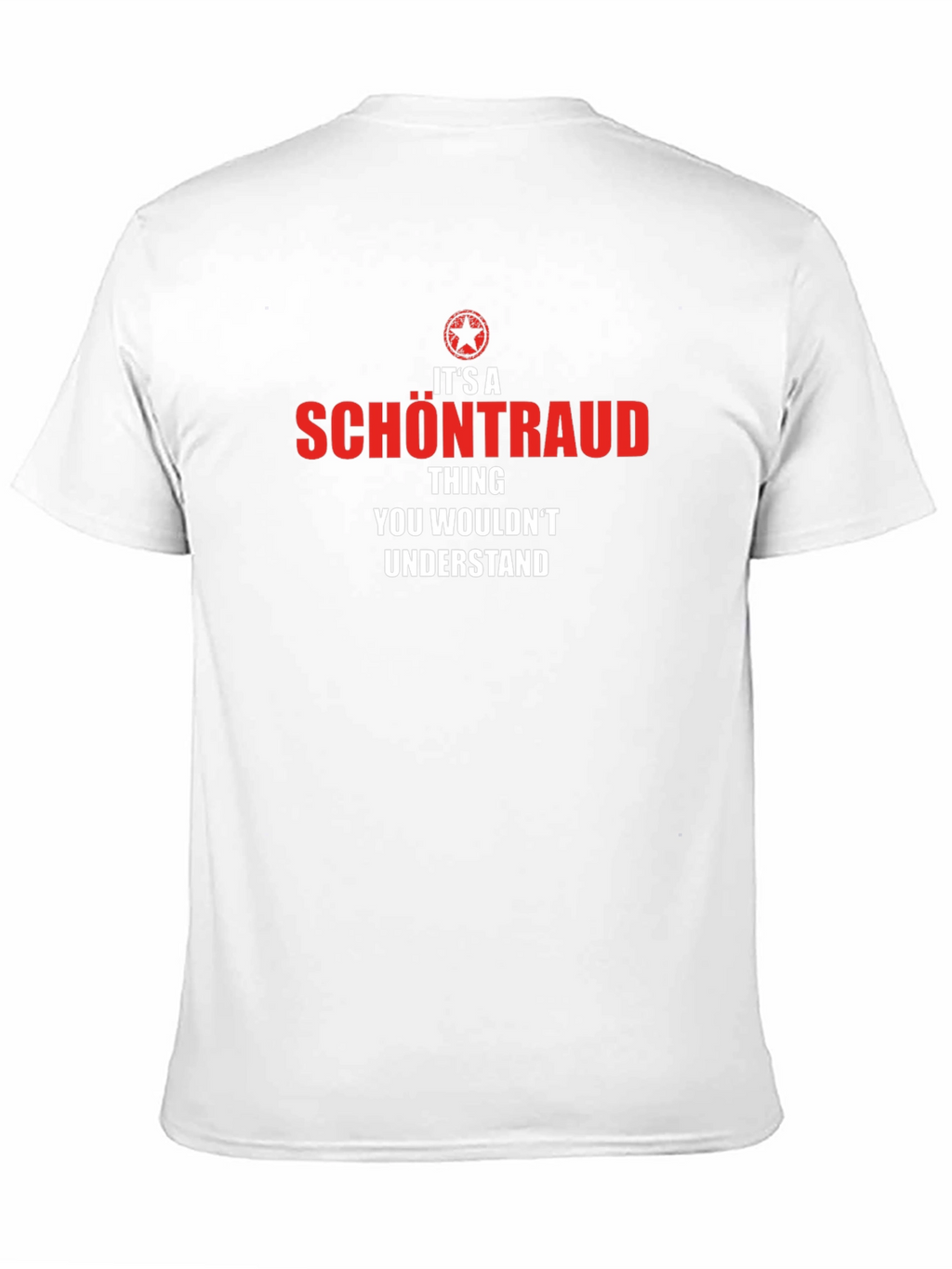 Its A Schontraud Thing T-Shirt