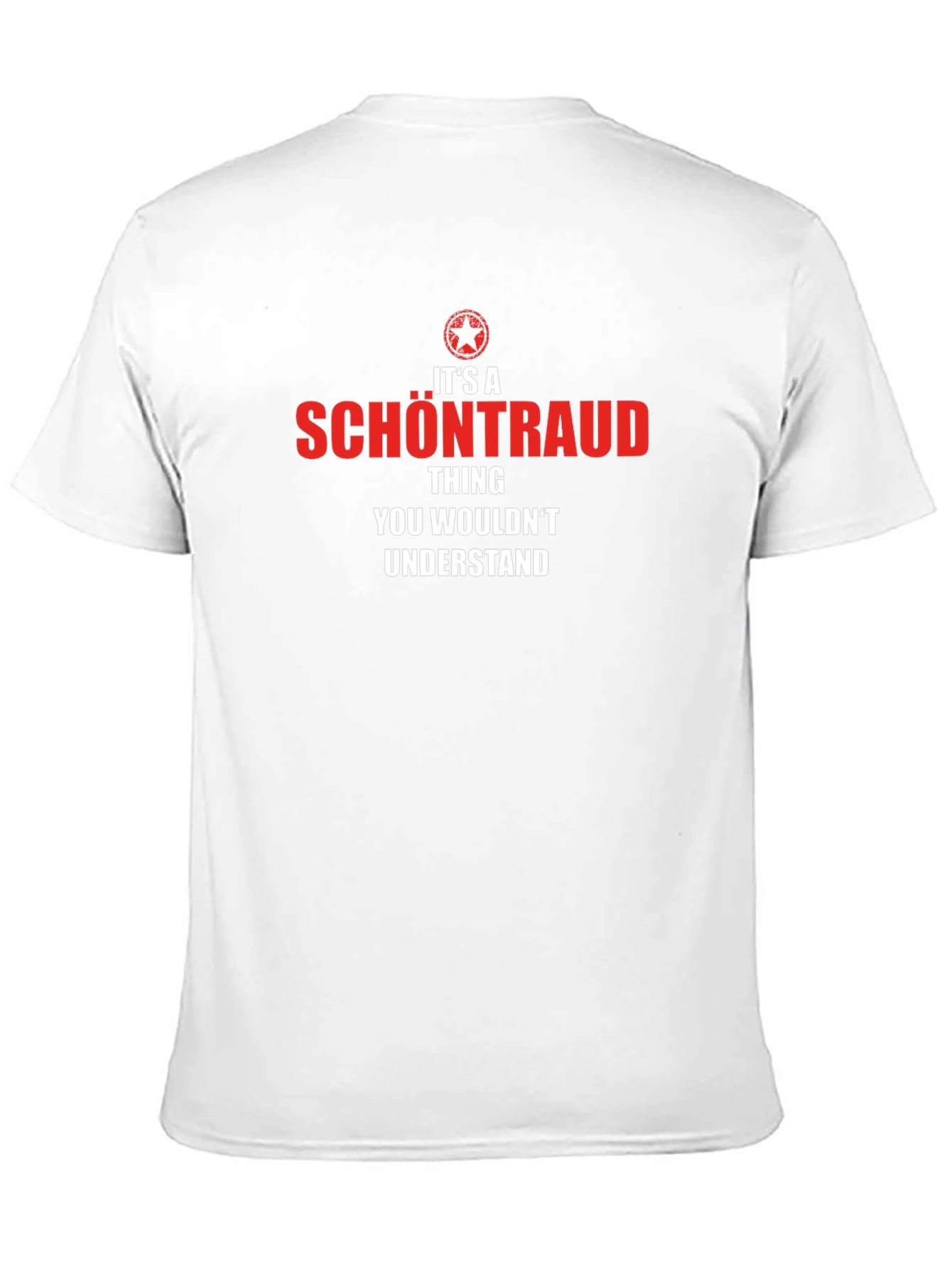 Its A Schontraud Thing T-Shirt
