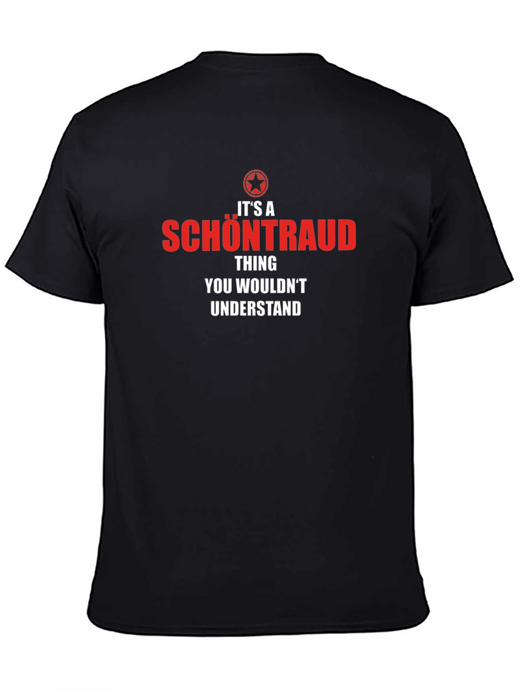 Its A Schontraud Thing T-Shirt