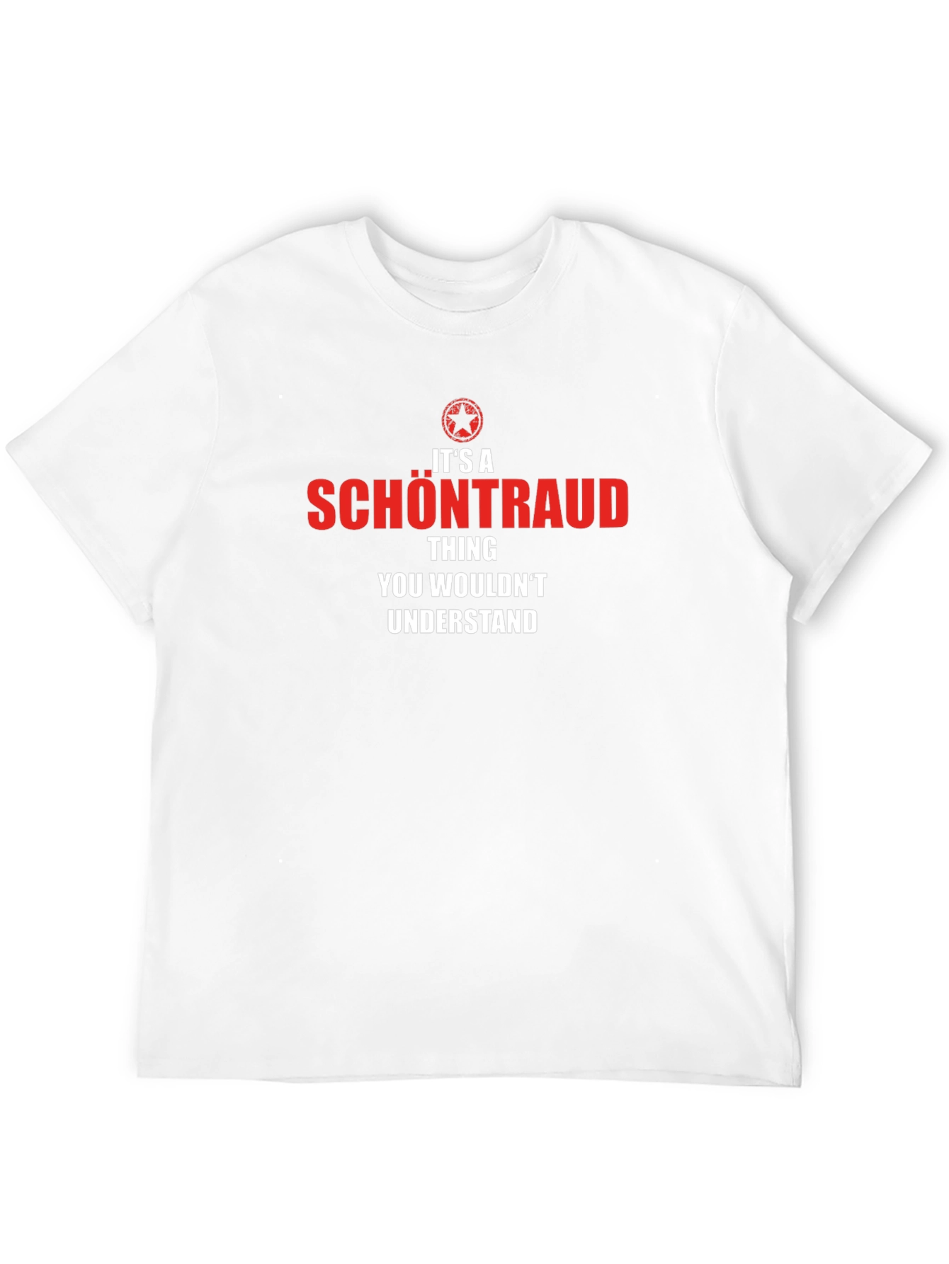 Its A Schontraud Thing T-Shirt