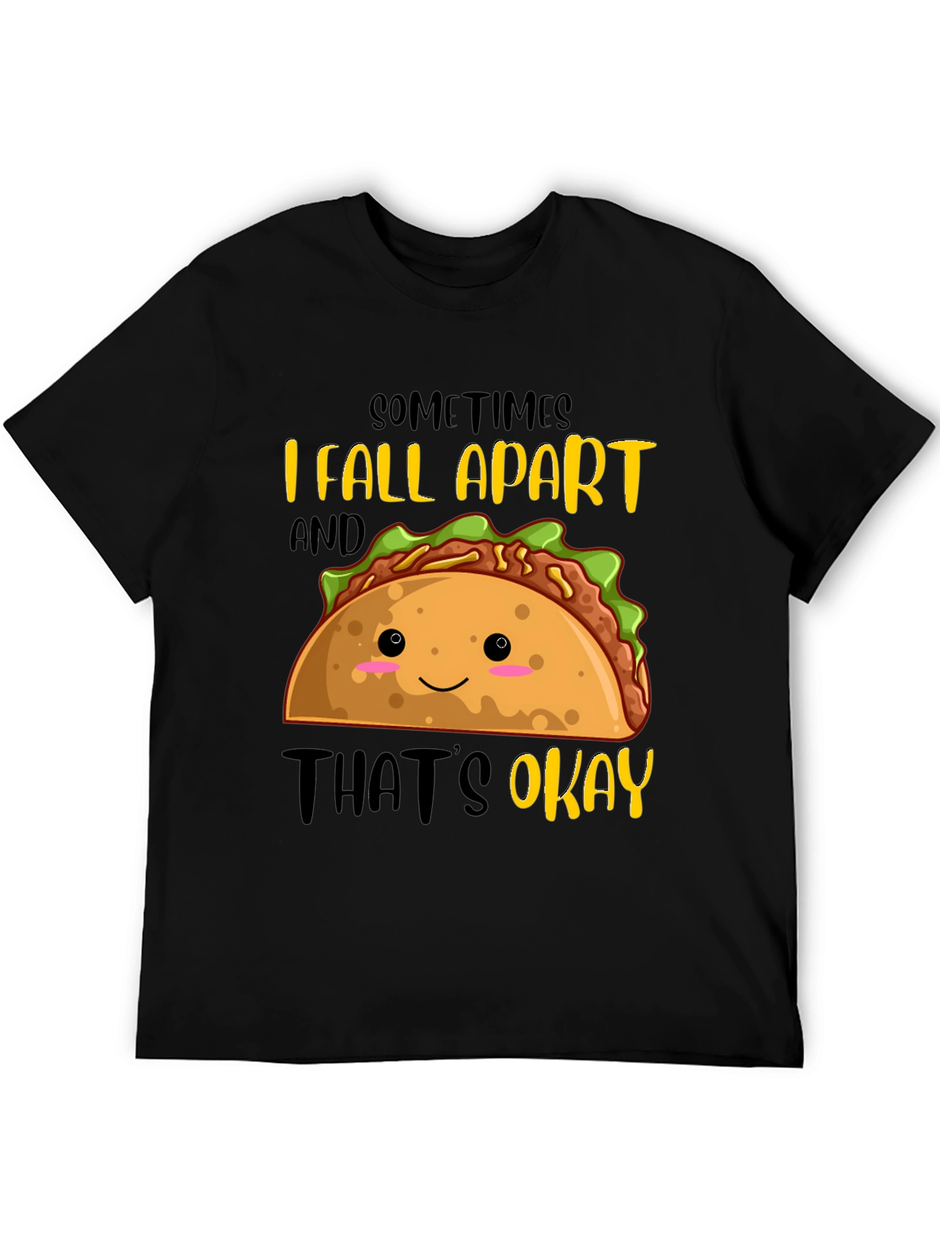 Funny Taco Graphic T-Shirt - Sometimes I Fall Apart