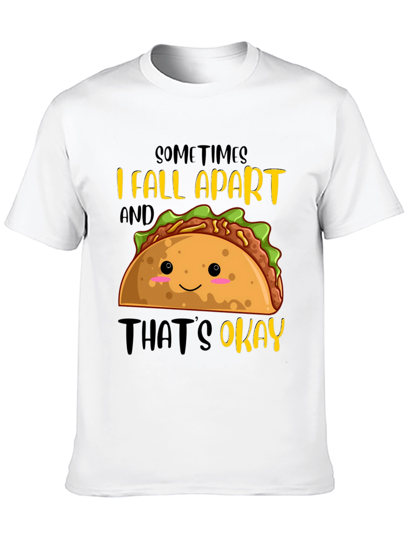 Funny Taco Graphic T-Shirt - Sometimes I Fall Apart