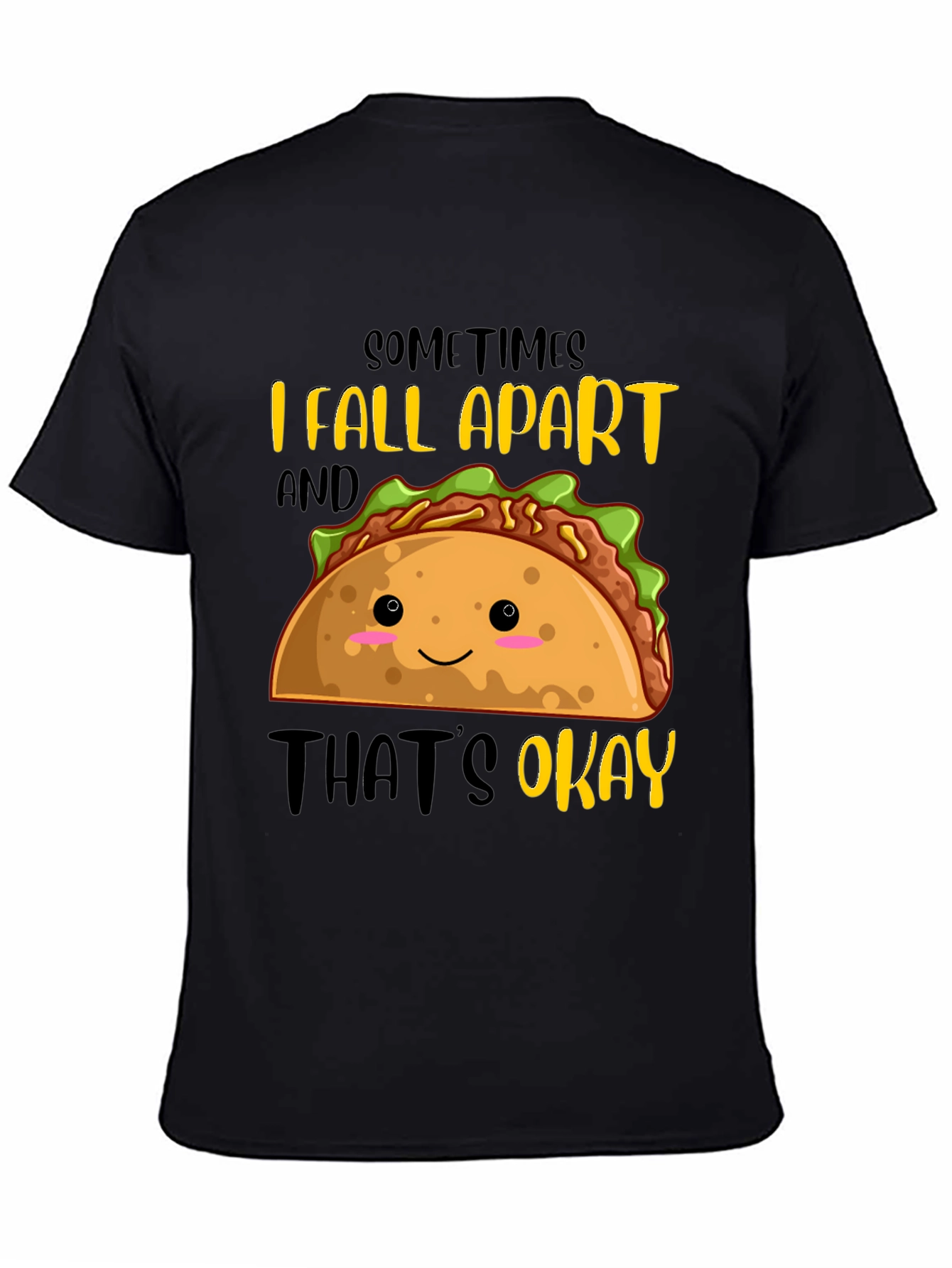 Funny Taco Graphic T-Shirt - Sometimes I Fall Apart