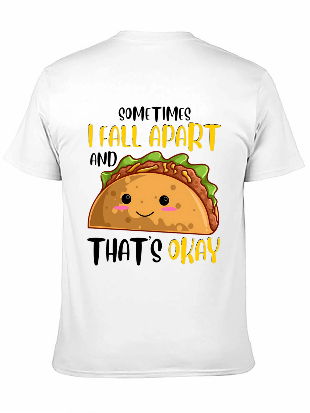 Funny Taco Graphic T-Shirt - Sometimes I Fall Apart