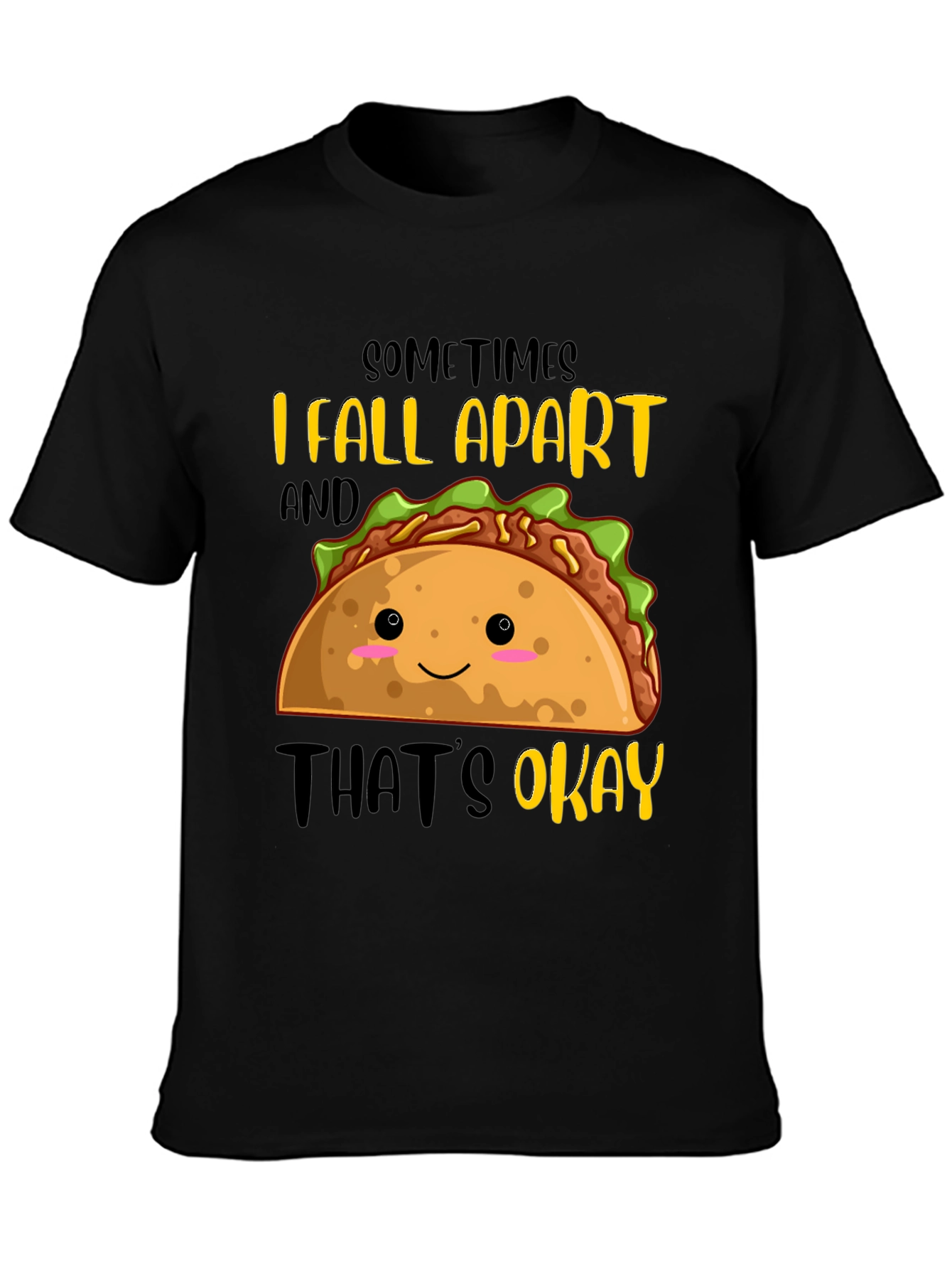 Funny Taco Graphic T-Shirt - Sometimes I Fall Apart