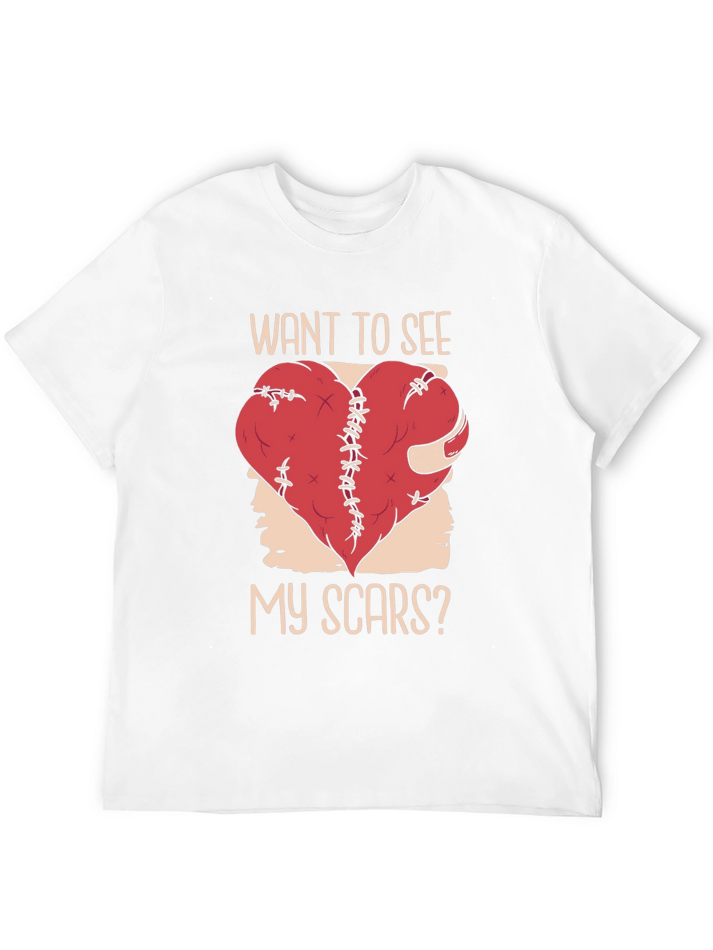 Want To See My Scars? T-Shirt