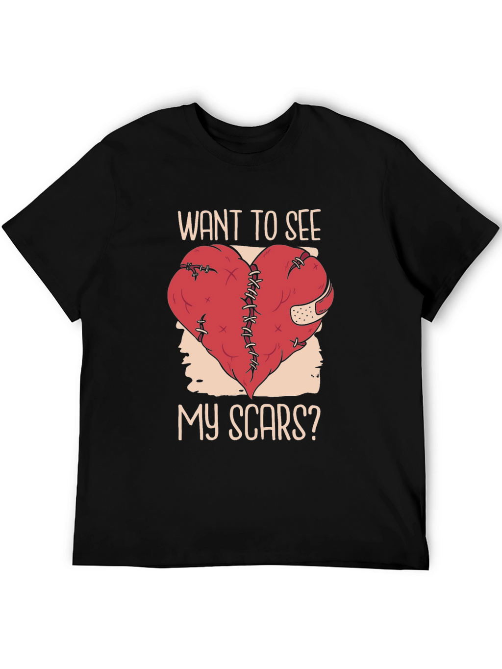 Want To See My Scars? T-Shirt