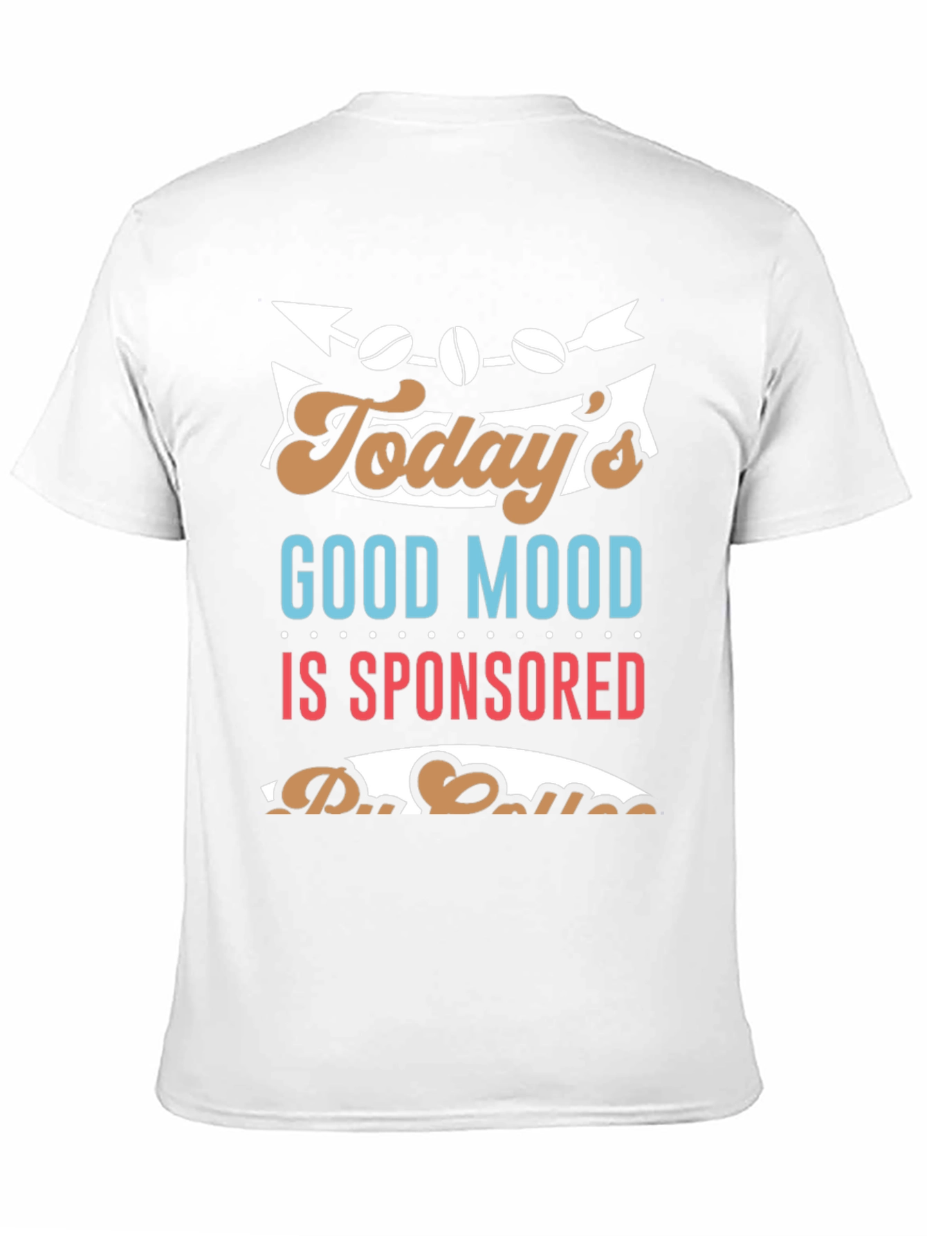 Coffee Sponsored Good Mood T-Shirt