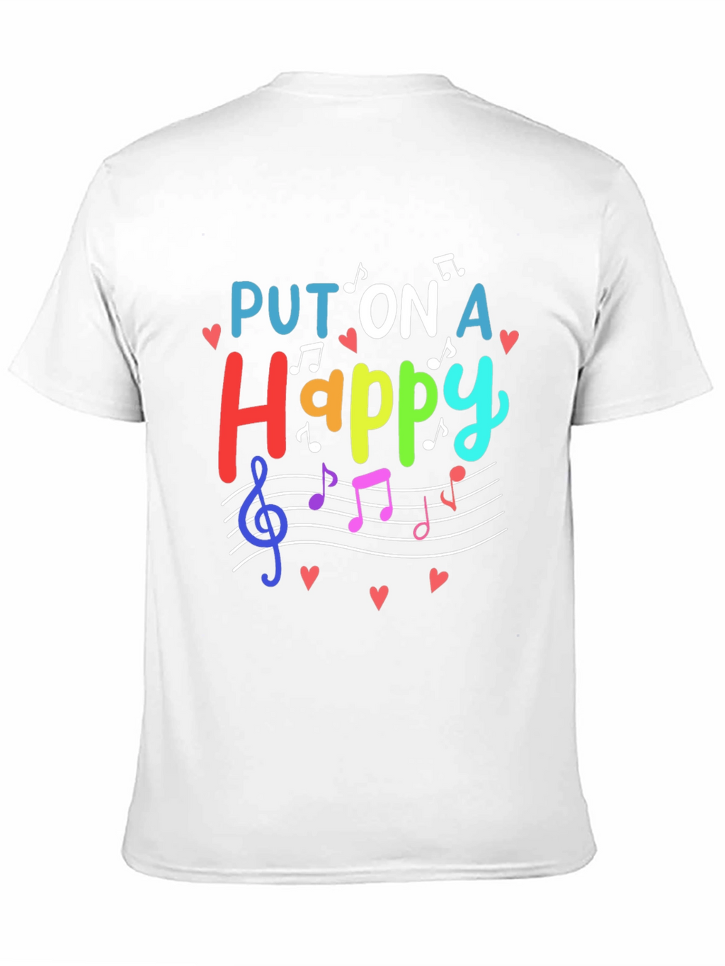 Put On A Happy T-Shirt - Music Lover Tee