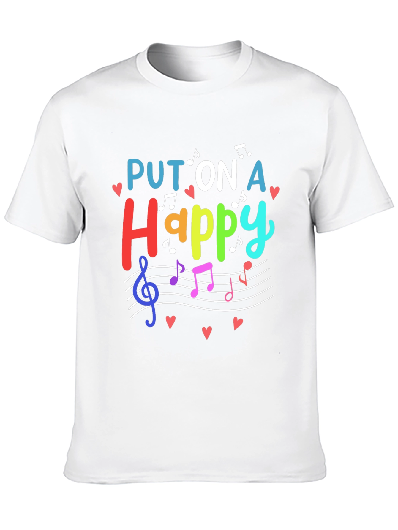 Put On A Happy T-Shirt - Music Lover Tee