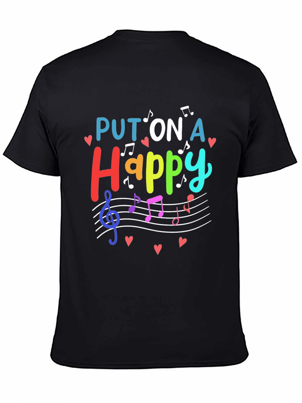 Put On A Happy T-Shirt - Music Lover Tee