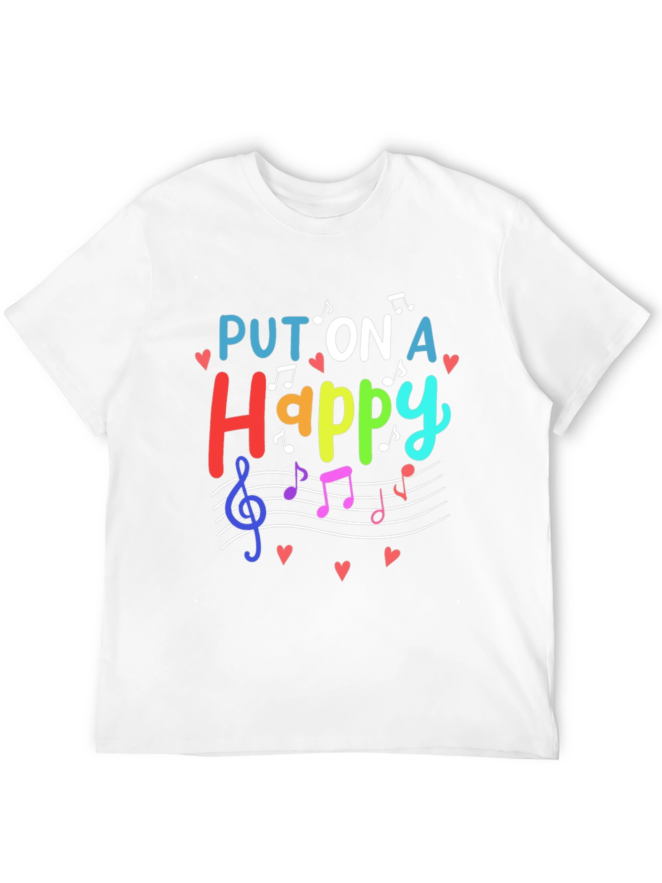 Put On A Happy T-Shirt - Music Lover Tee