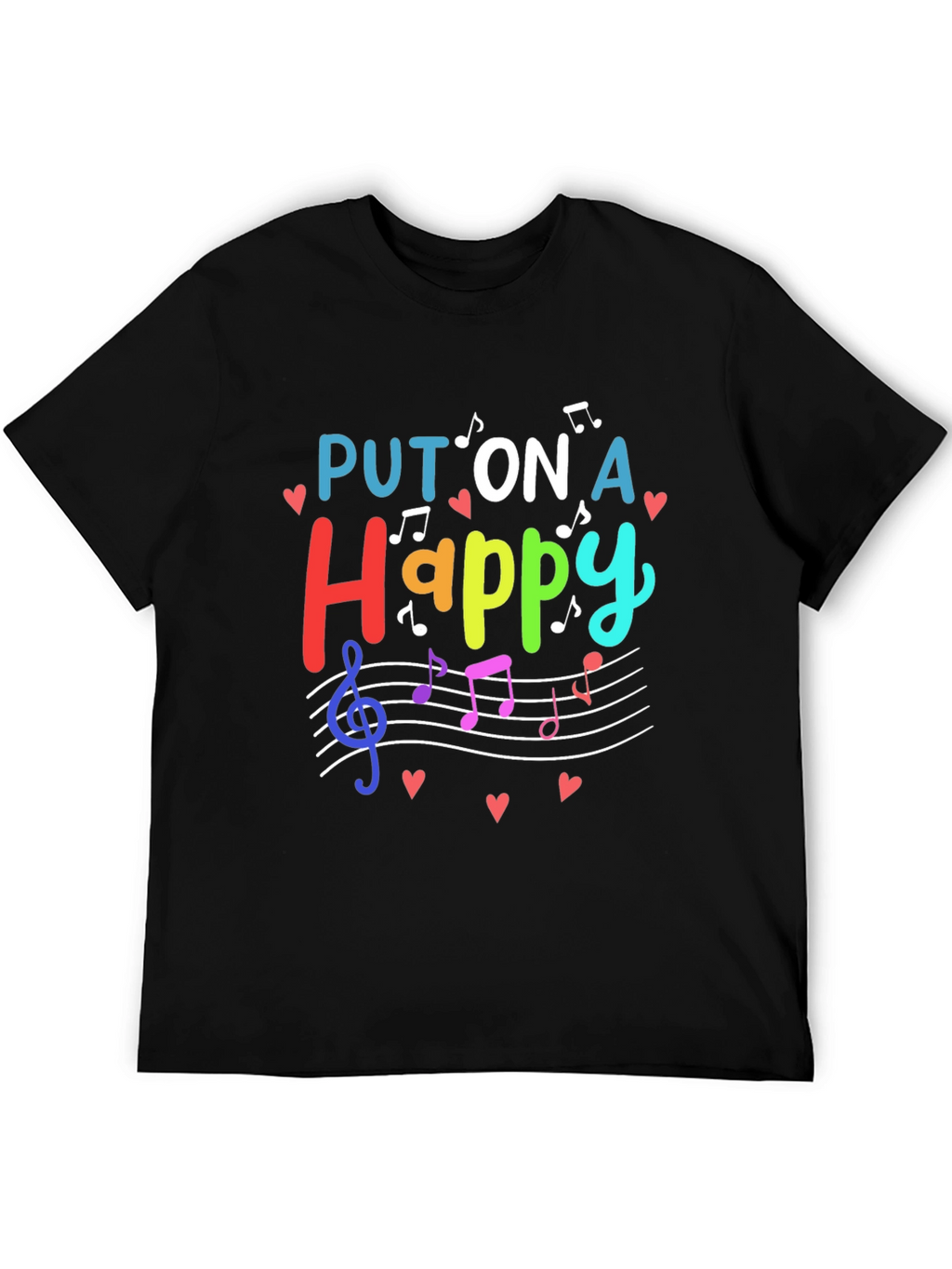 Put On A Happy T-Shirt - Music Lover Tee