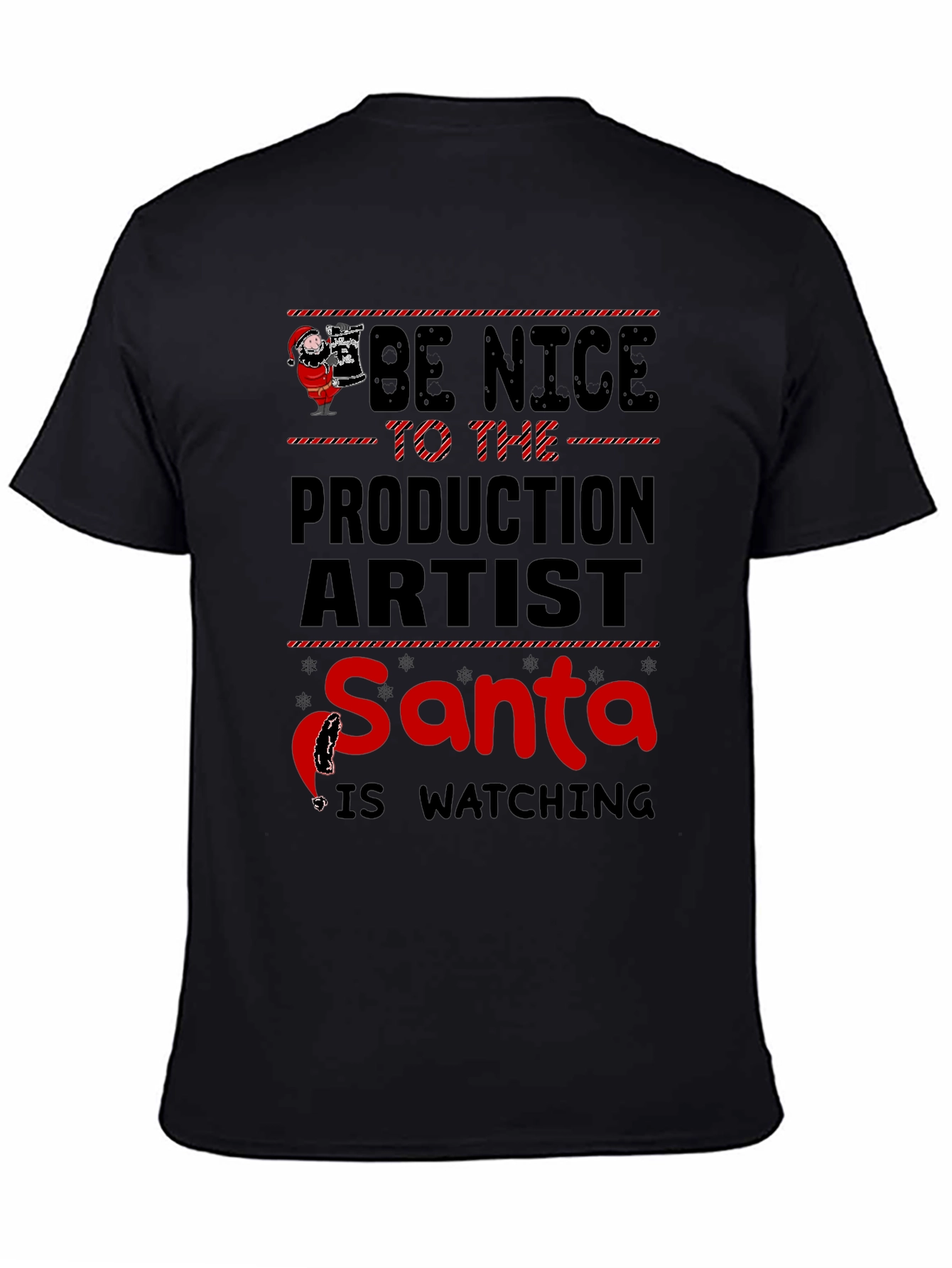 Be Nice to the Production Artist Santa T-Shirt