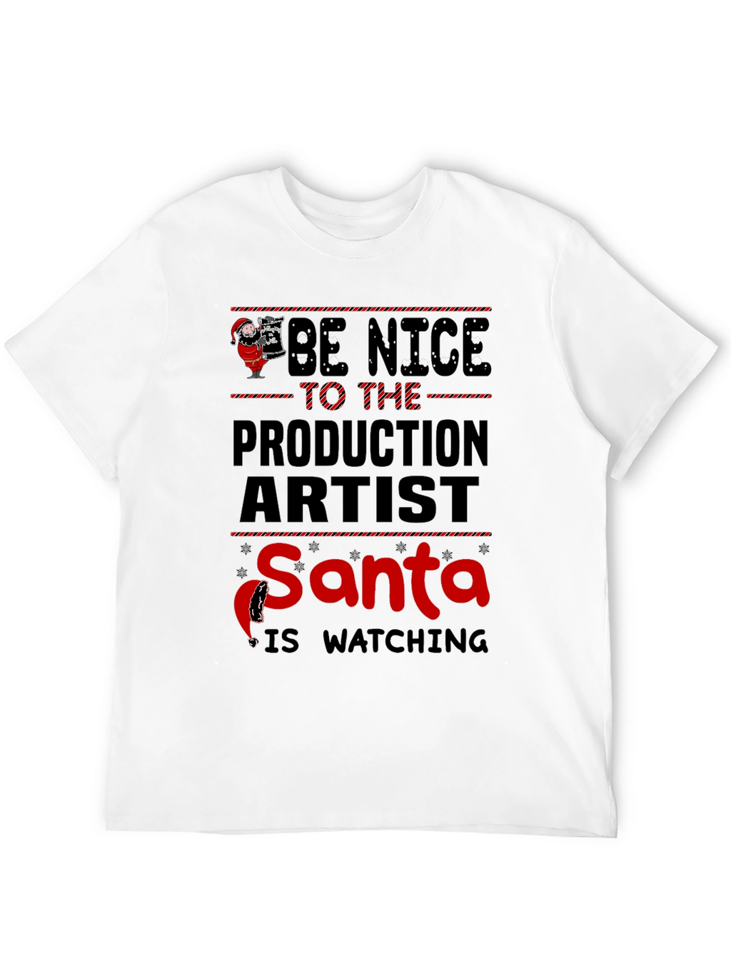 Be Nice to the Production Artist Santa T-Shirt