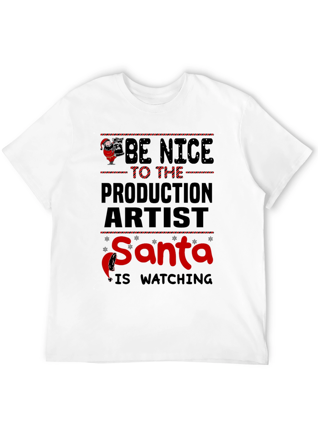 Be Nice to the Production Artist Santa T-Shirt