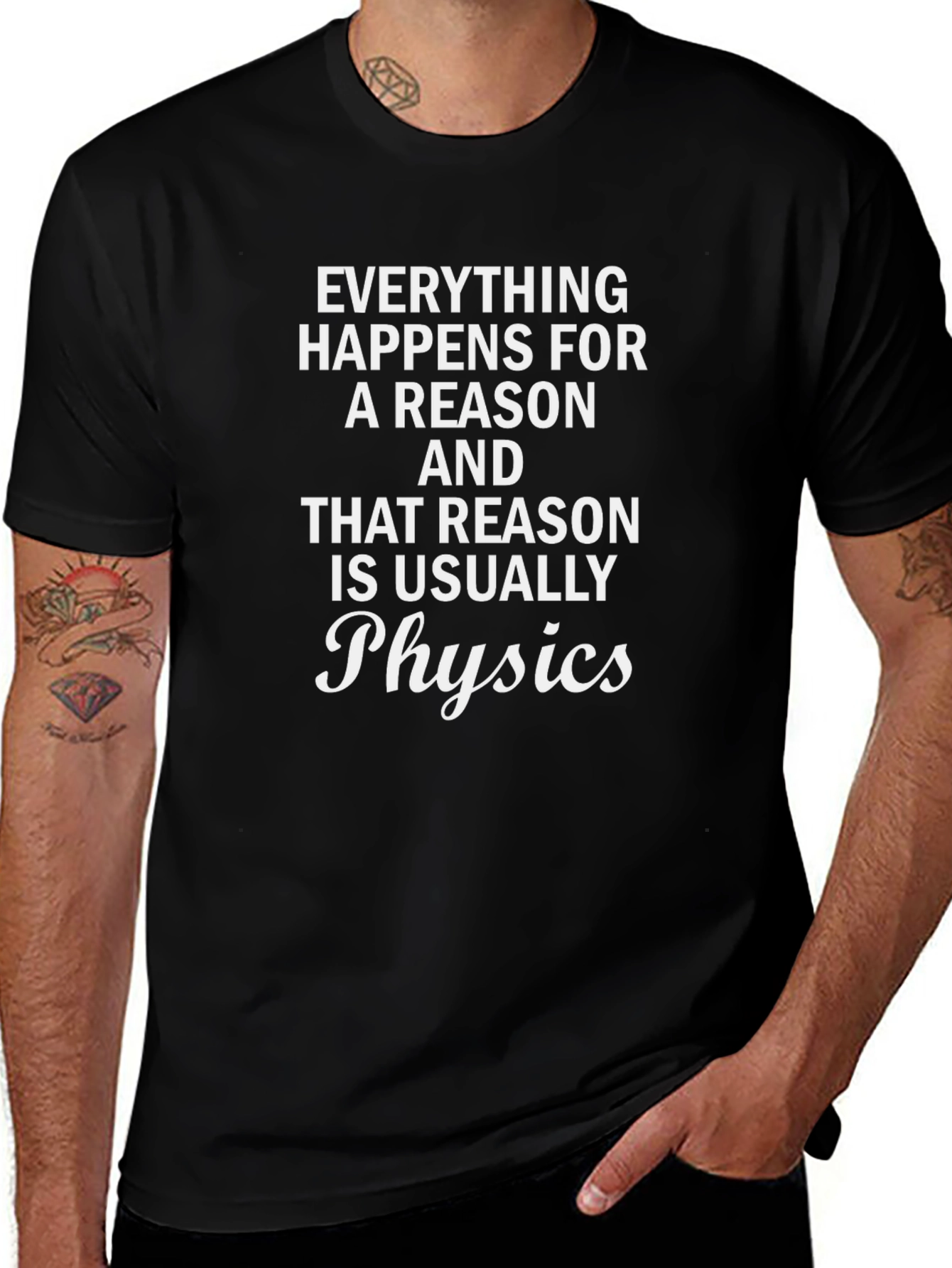 Everything Happens Physics T-Shirt Funny Science Tee