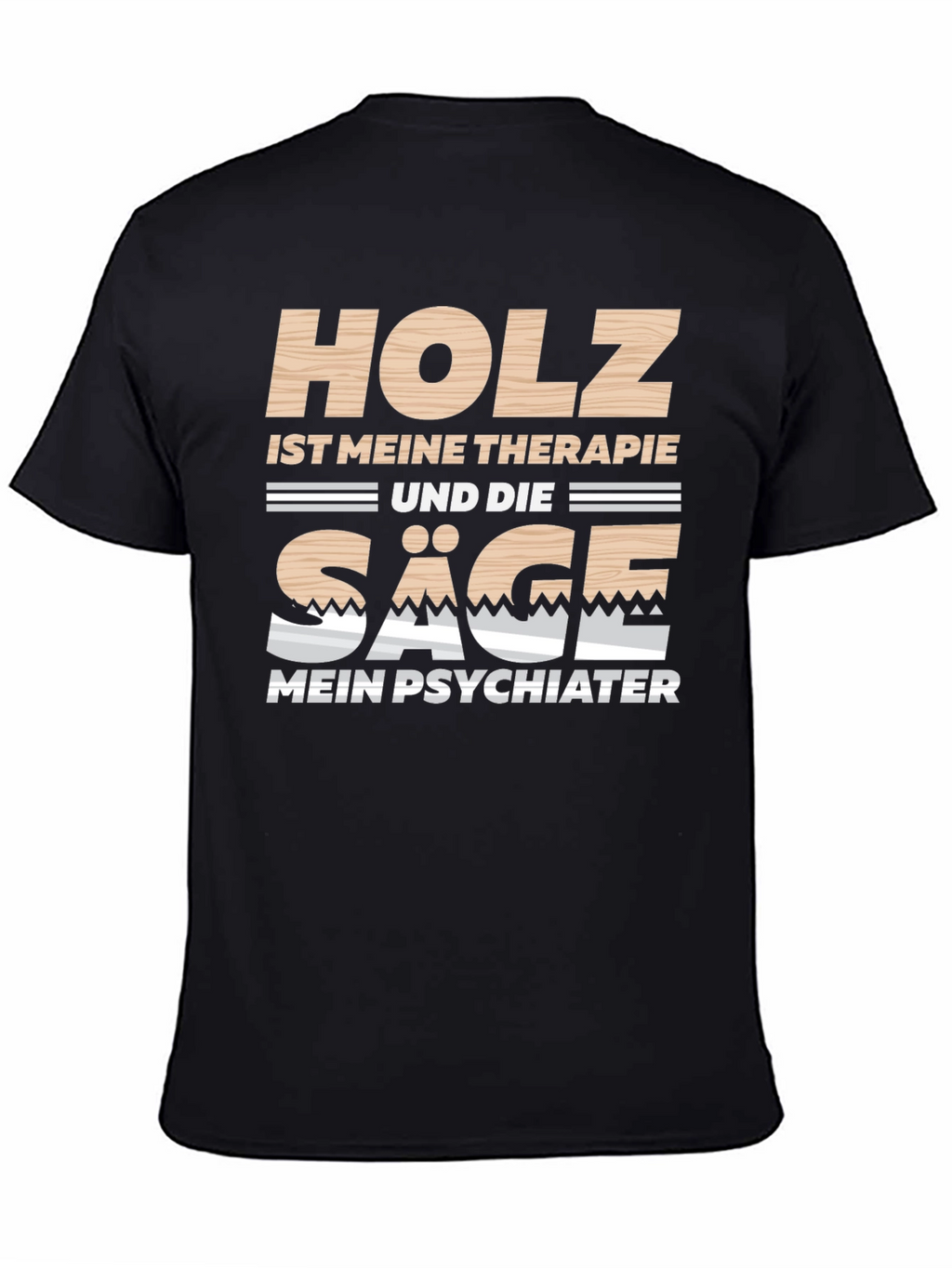 Holz Ist Meine Therapie Black T-Shirt
