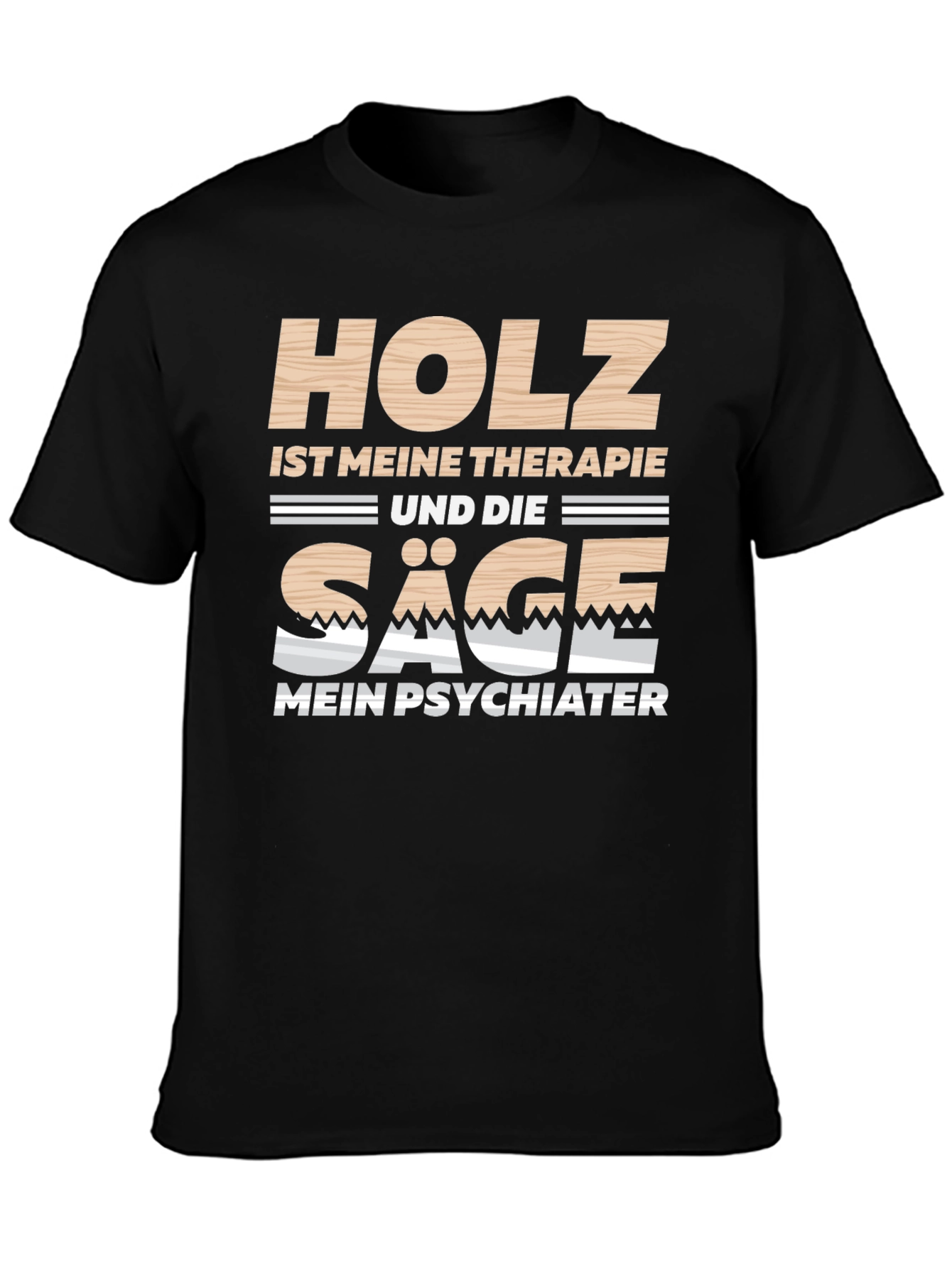 Holz Ist Meine Therapie Black T-Shirt