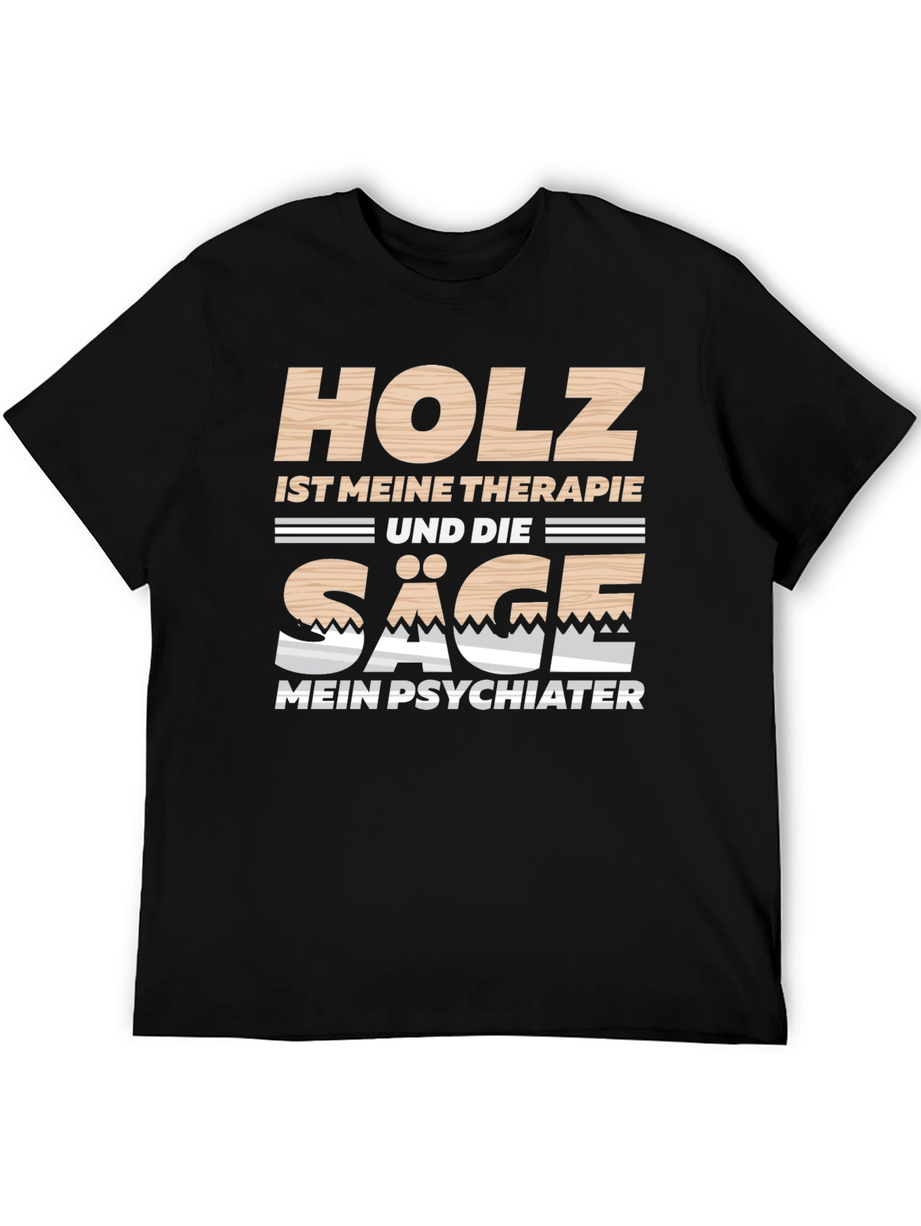 Holz Ist Meine Therapie Black T-Shirt
