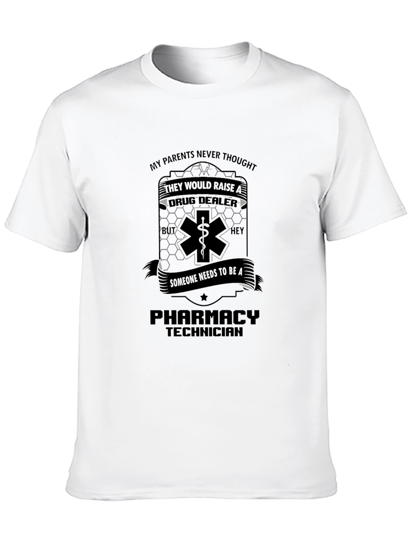 Pharmacy Technician T-Shirt - Funny Drug Dealer Graphic Tee