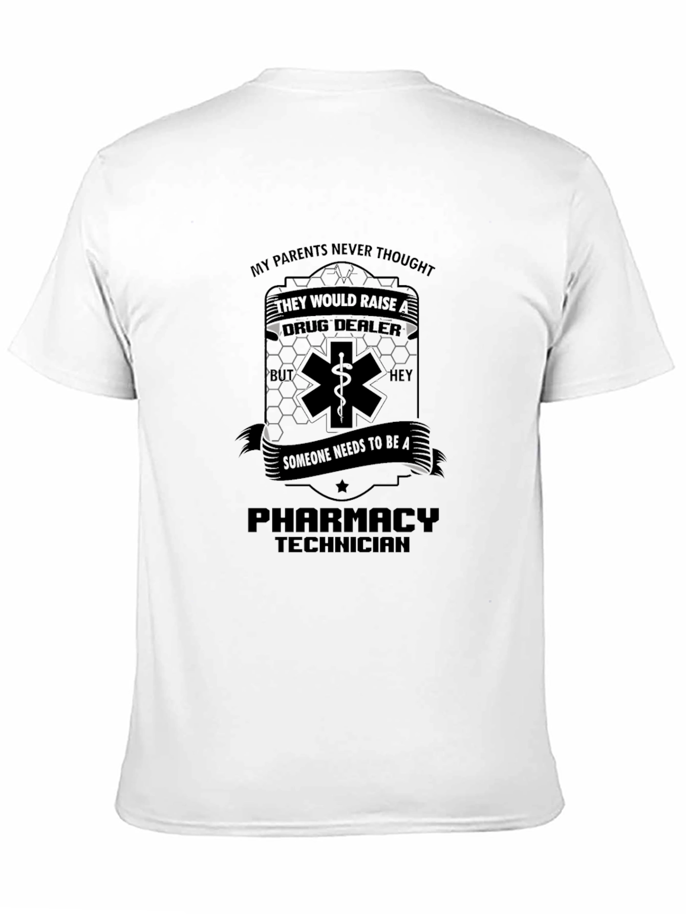 Pharmacy Technician T-Shirt - Funny Drug Dealer Graphic Tee