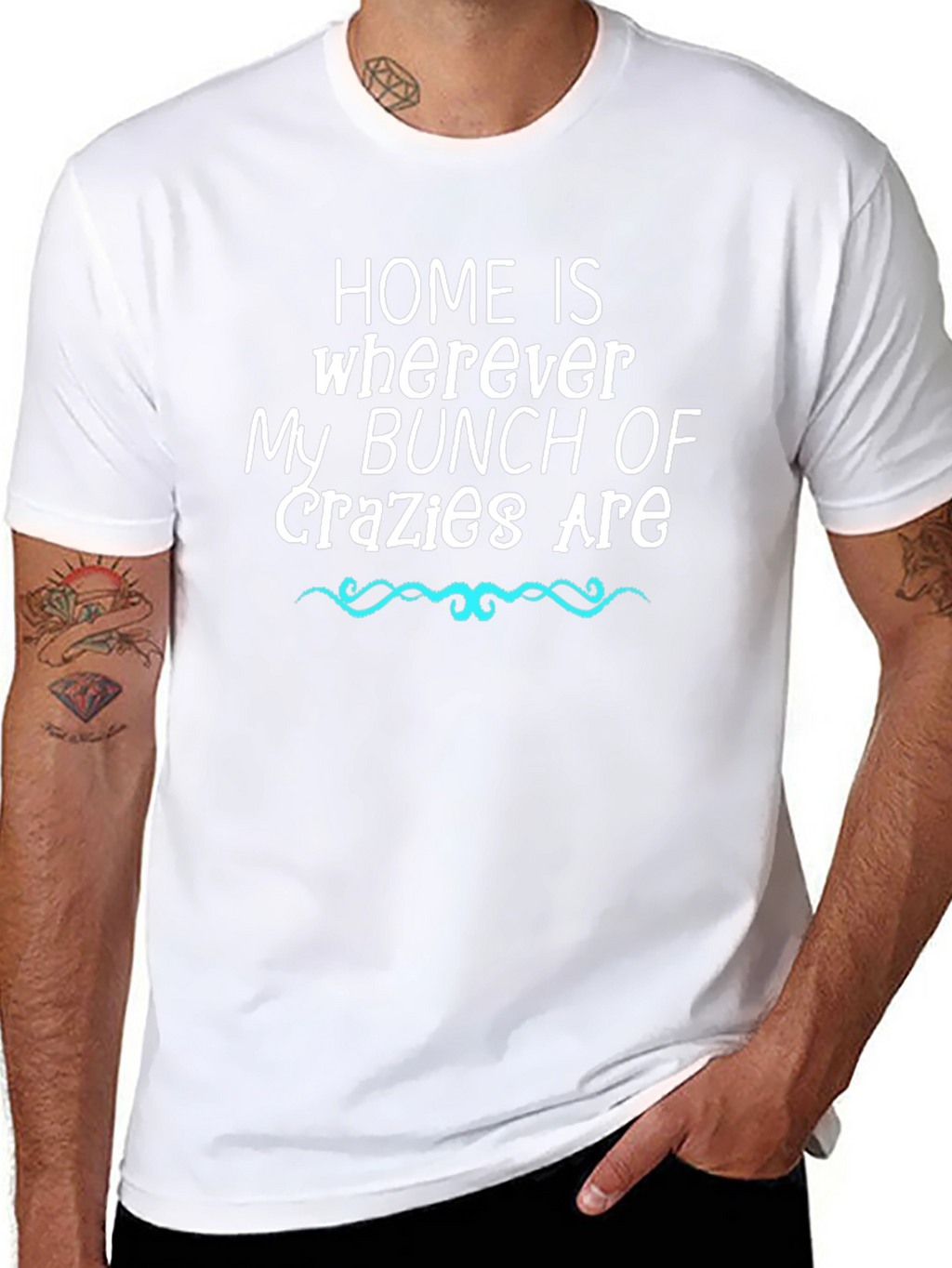 Home Is Where My Bunch of Crazy Are T-Shirt
