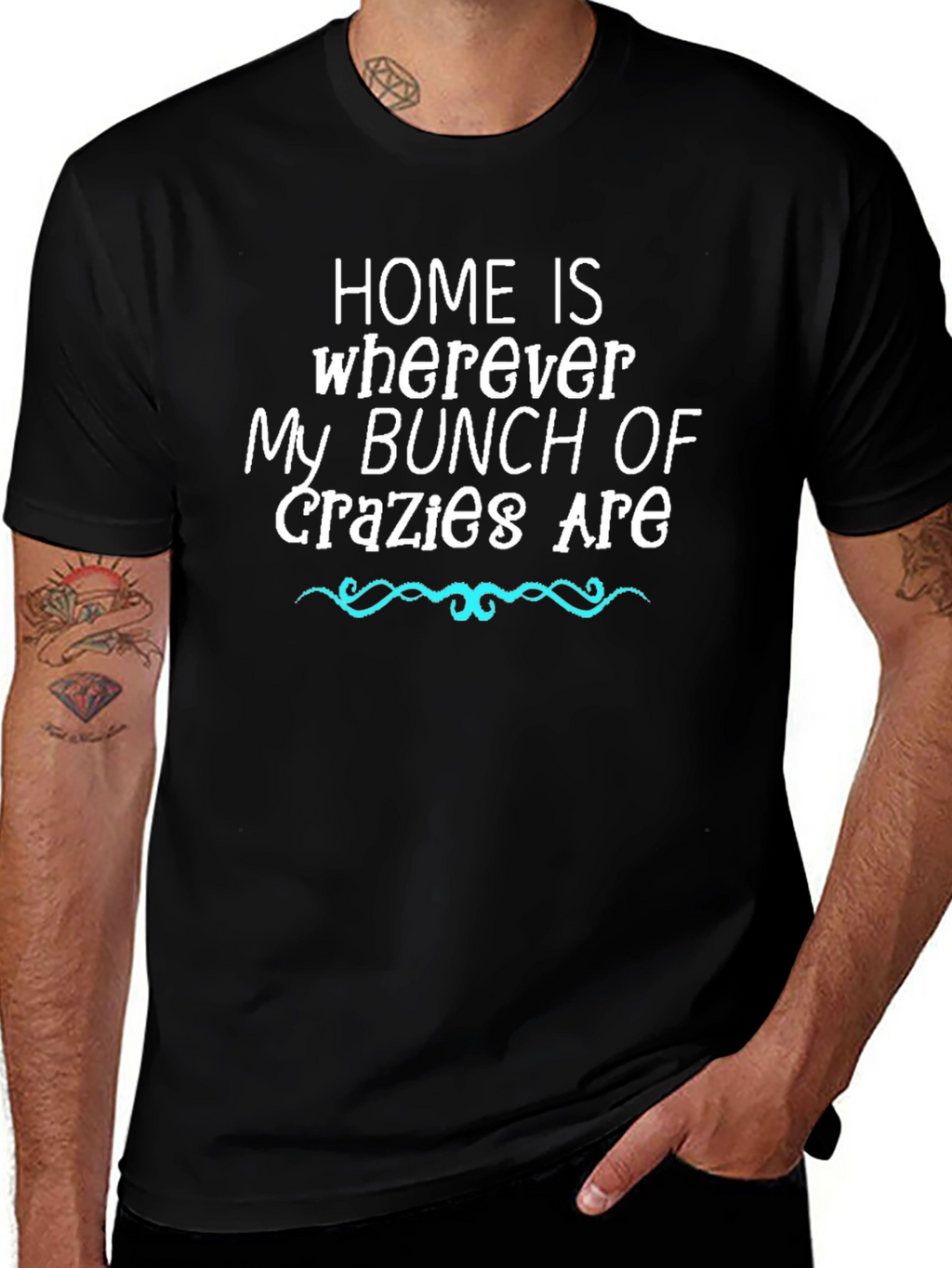 Home Is Where My Bunch of Crazy Are T-Shirt