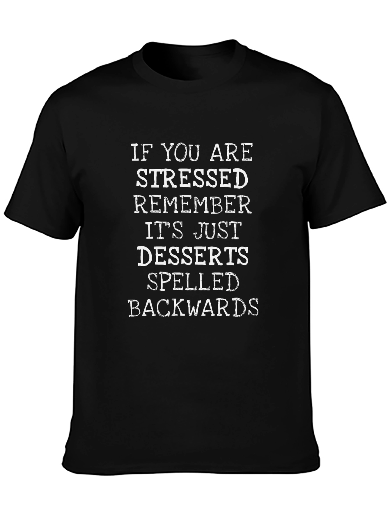 Stressed? Desserts Spelled Backwards Graphic Tee