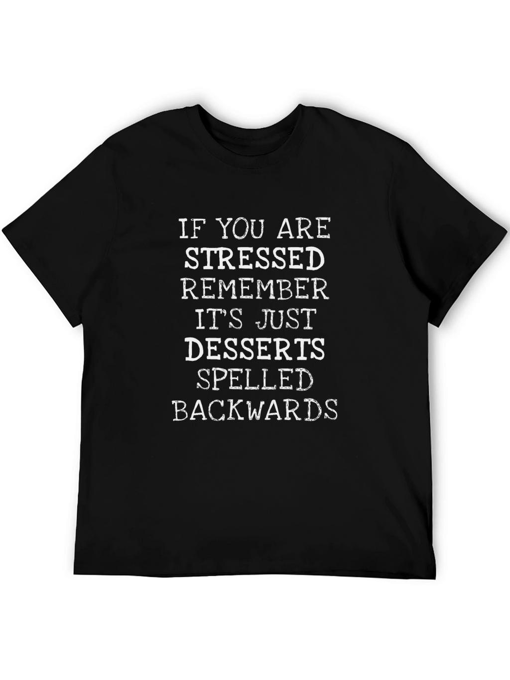 Stressed? Desserts Spelled Backwards Graphic Tee