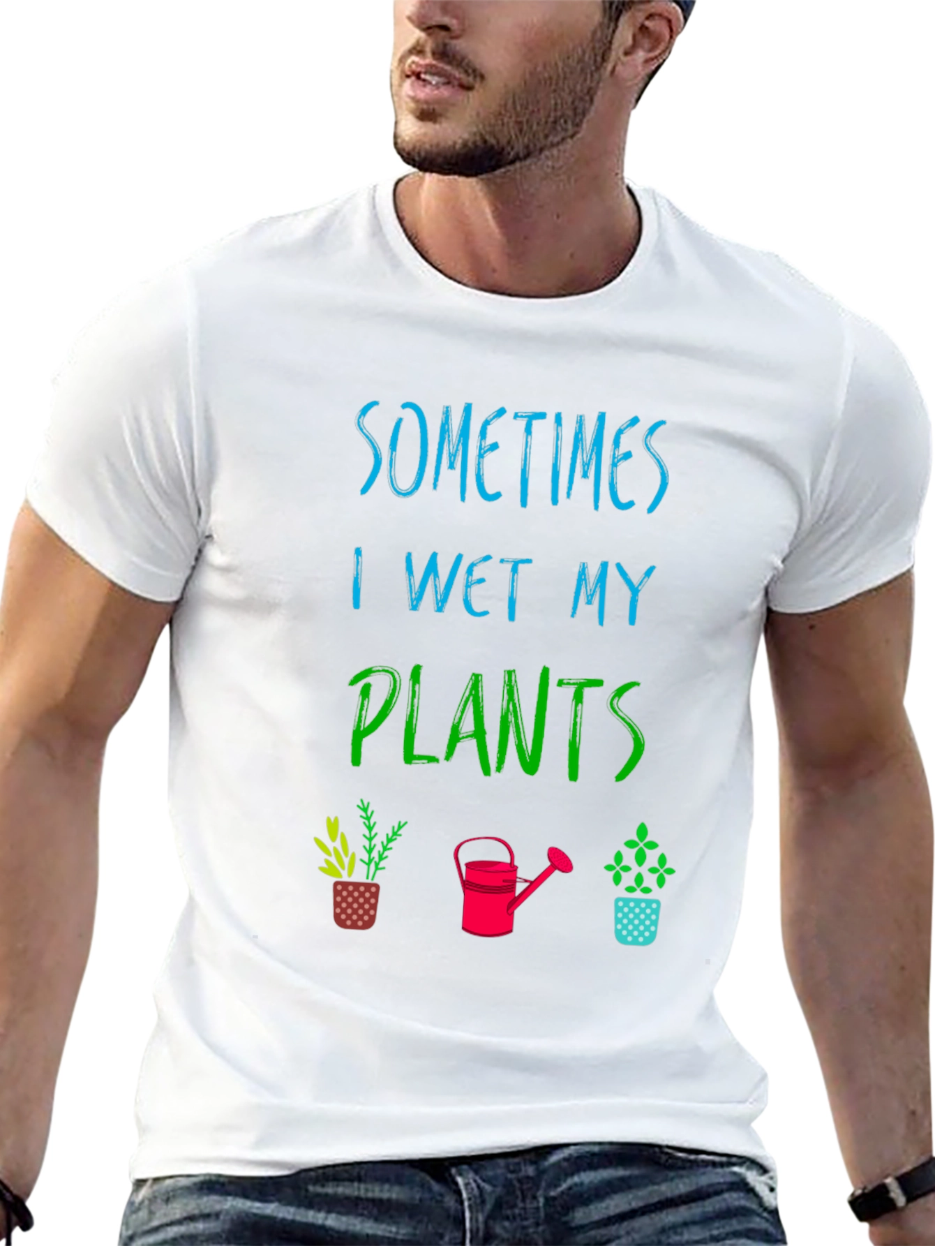 Funny Gardening T-Shirt - Sometimes I Wet My Plants