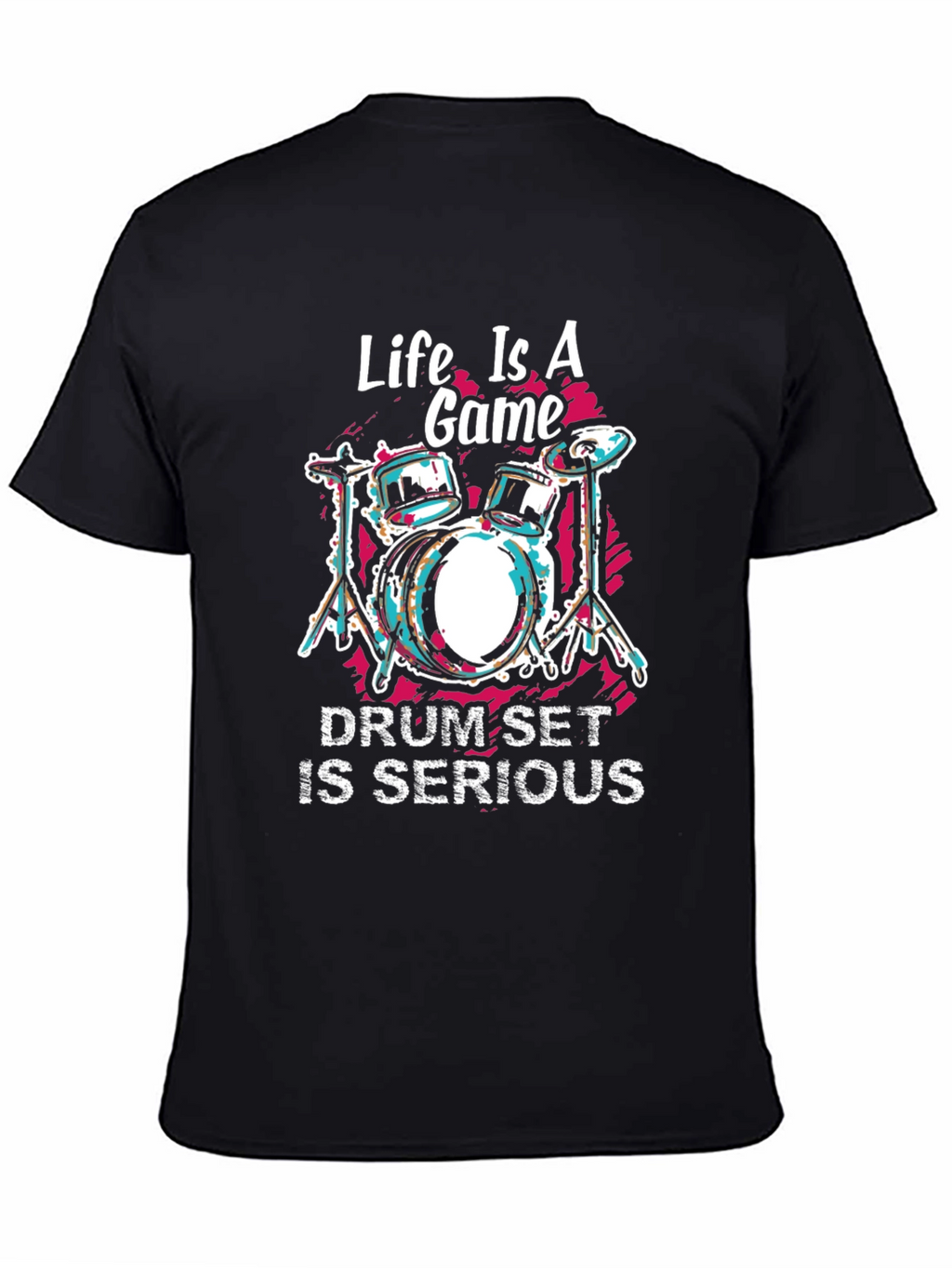 Life is a Game Drum Set Graphic T-Shirt