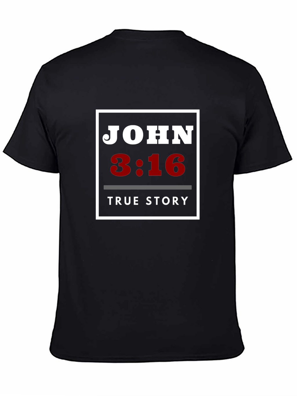 John 3:16 True Story T-Shirt Christian Faith Tee