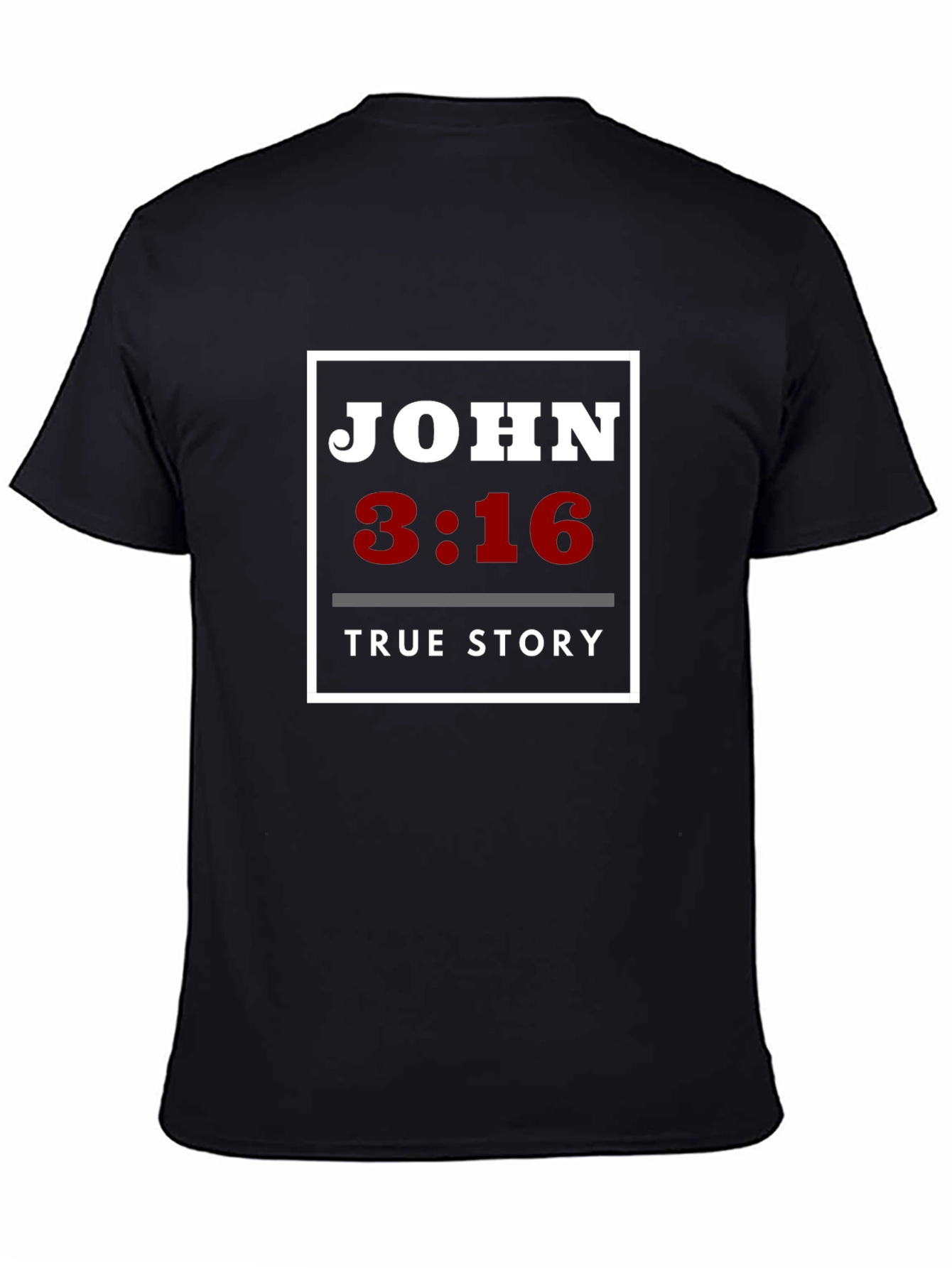 John 3:16 True Story T-Shirt Christian Faith Tee