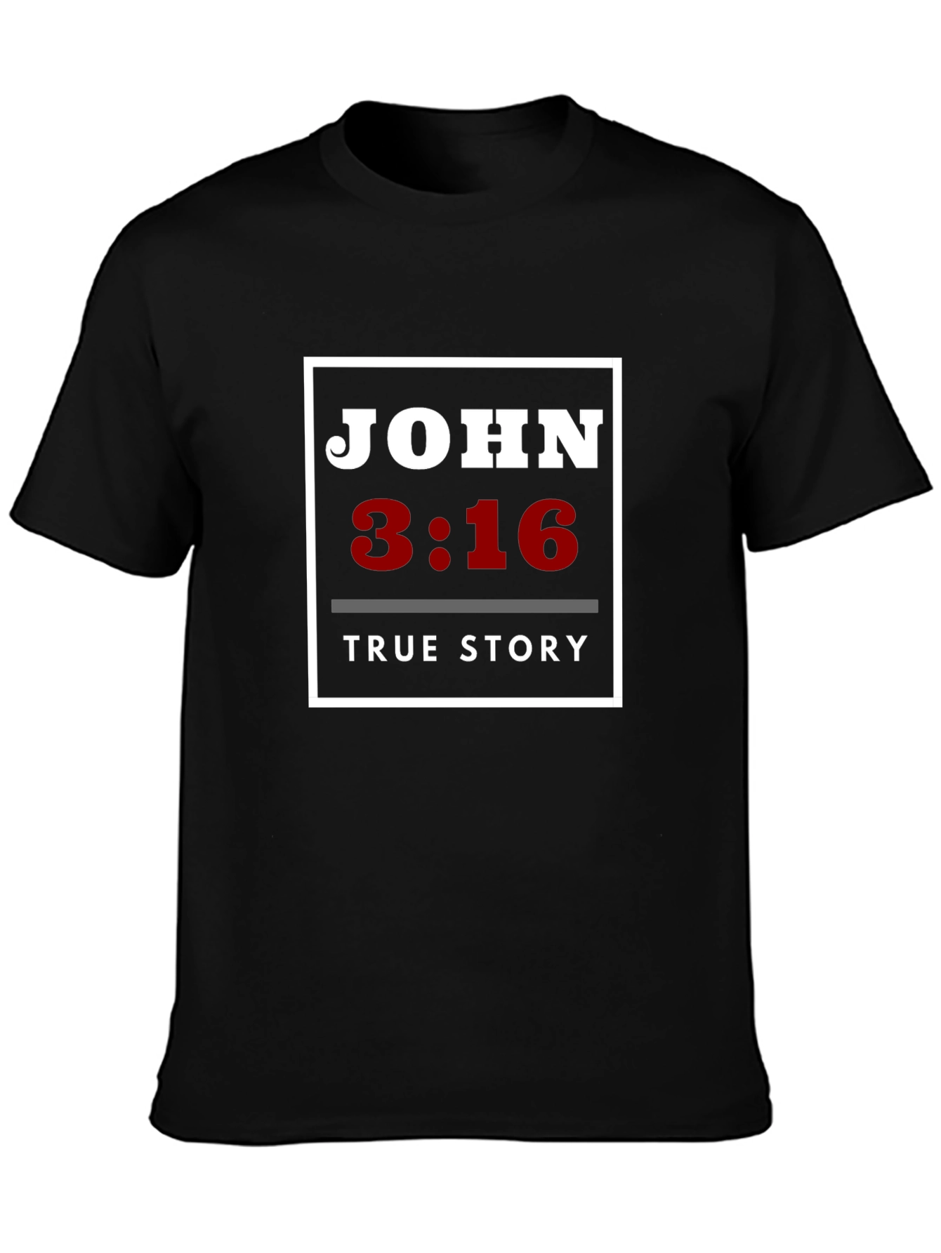 John 3:16 True Story T-Shirt Christian Faith Tee