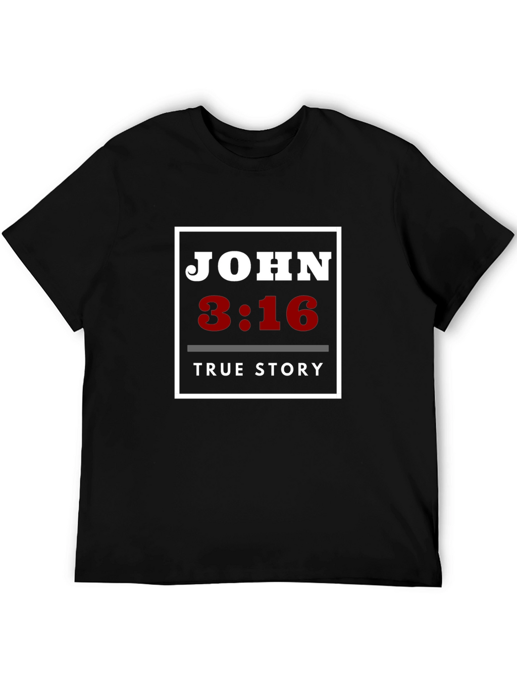 John 3:16 True Story T-Shirt Christian Faith Tee